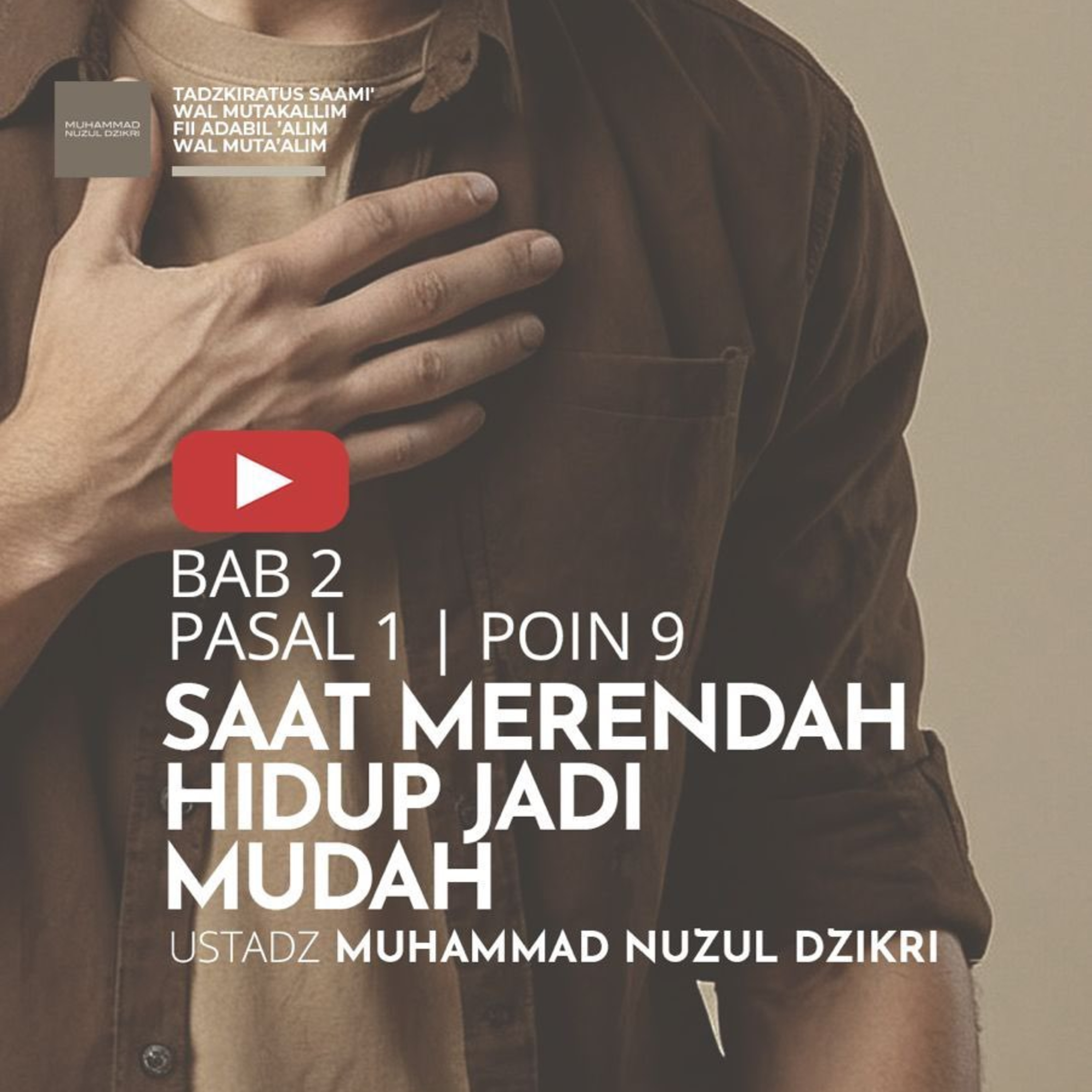 Potongan dari Kajian Rutin Tadzkiratus Saami’ | 191. SAAT MERENDAH HIDUP JADI MUDAH