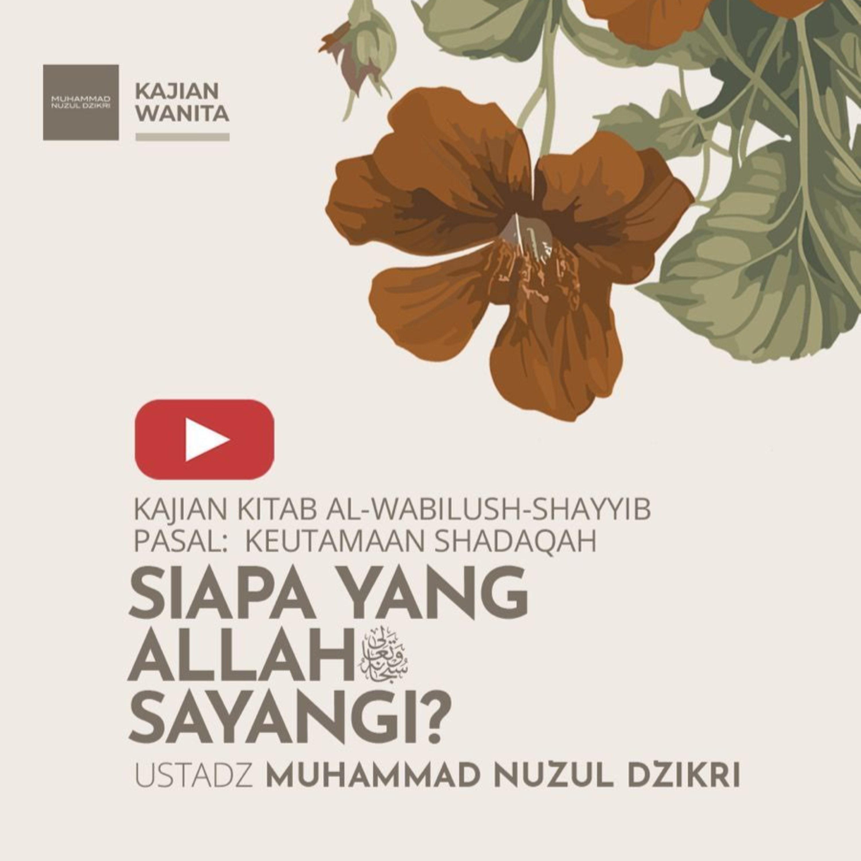 Potongan dari Kajian Wanita 204. "SIAPA YANG ALLAH -Ta’ala SAYANGI?"