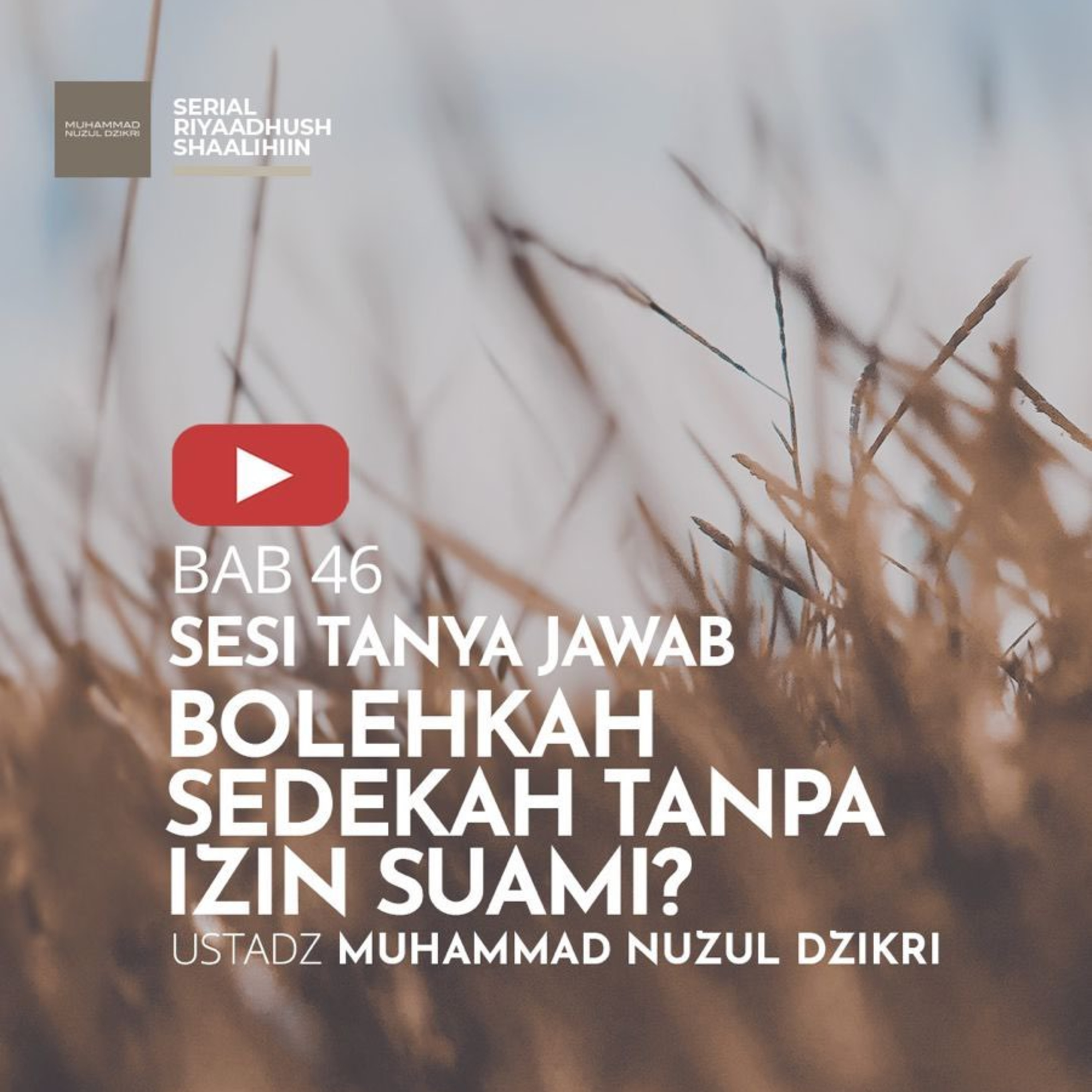 Potongan dari Kajian Rutin Riyaadhush Shaalihin 1589. BOLEHKAH SEDEKAH TANPA IZIN SUAMI