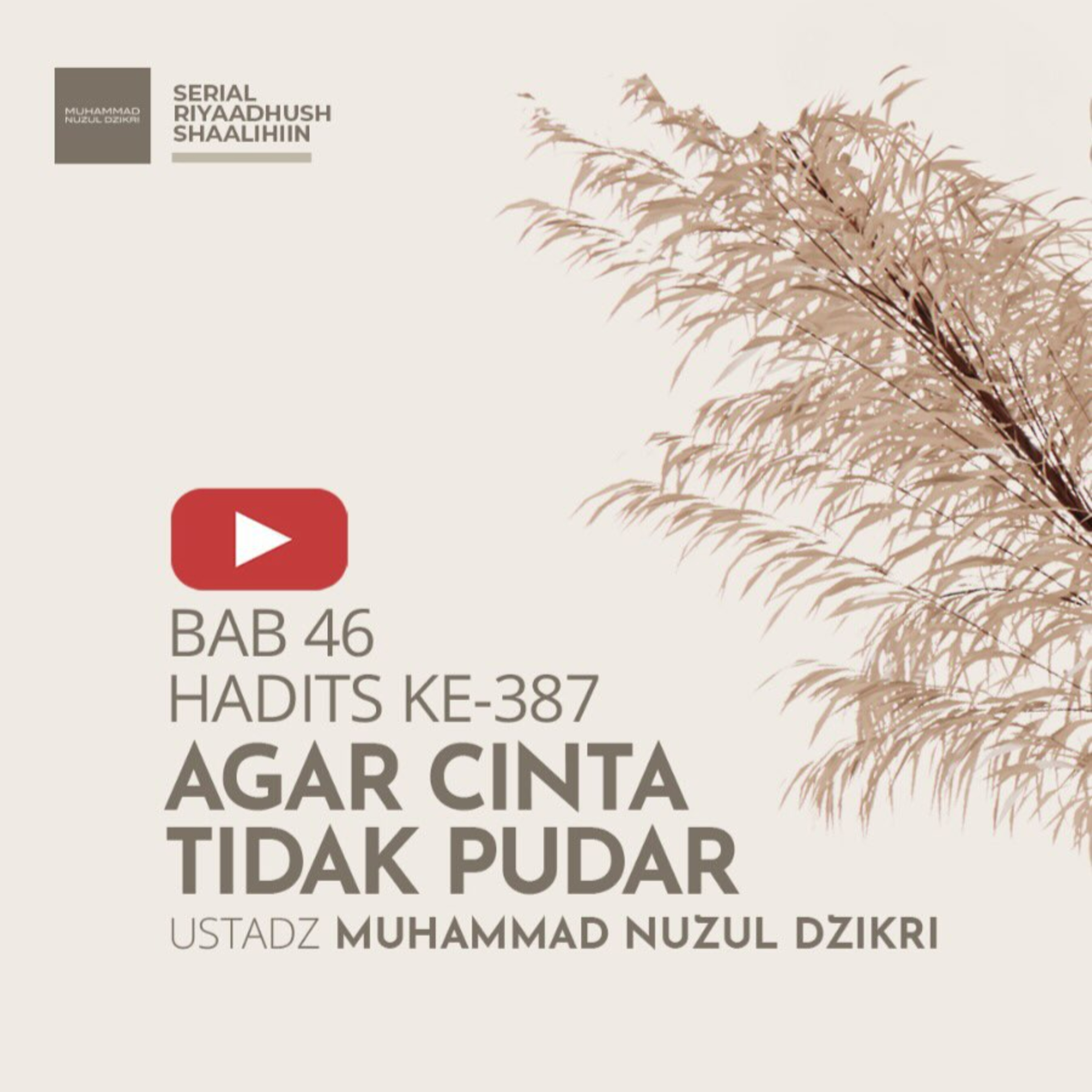 Potongan dari Kajian Rutin Riyaadhush Shaalihin 1623. AGAR CINTA TIDAK PUDAR