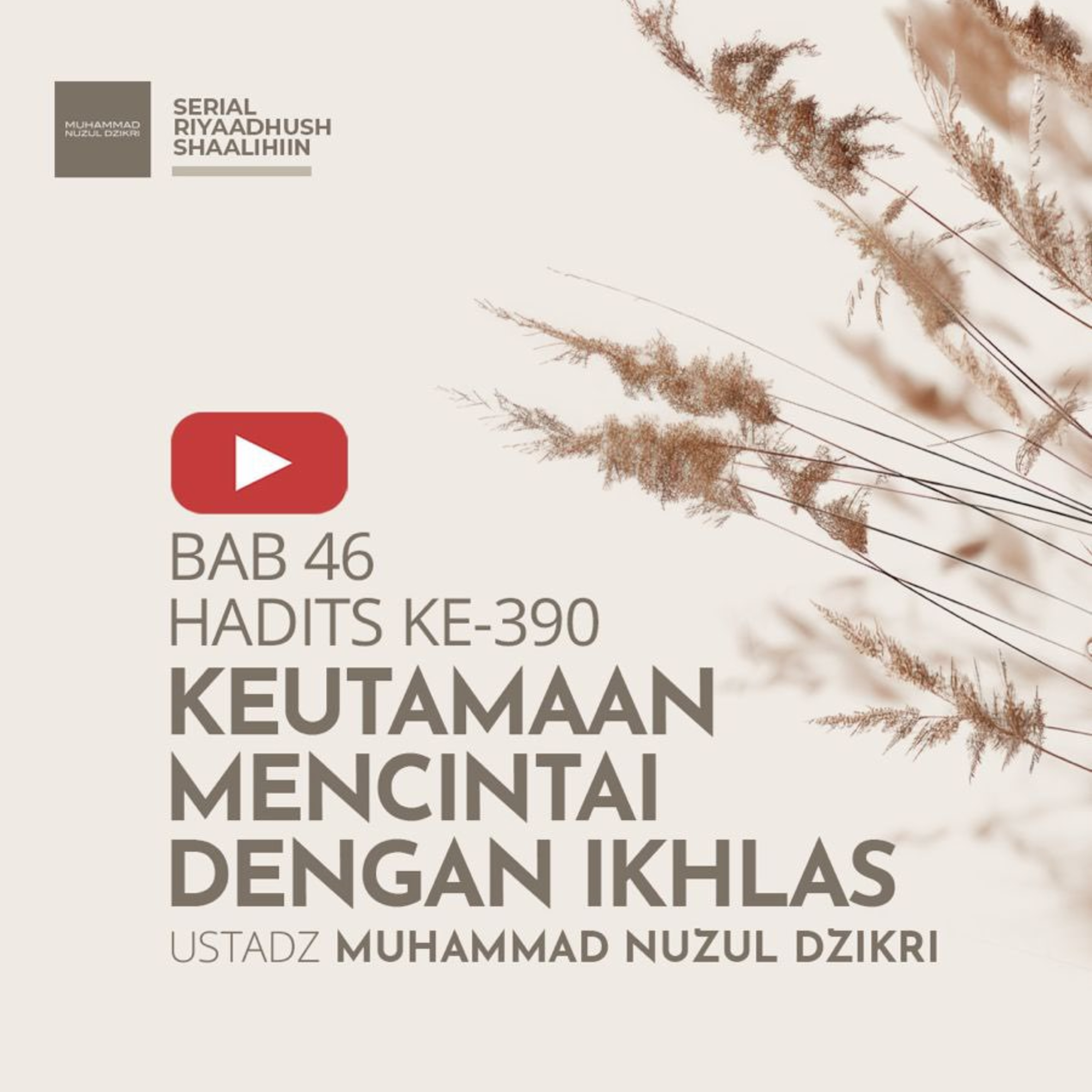 Riyaadhush Shaalihiin 1643. "KEUTAMAAN MENCINTAI DENGAN IKHLAS"