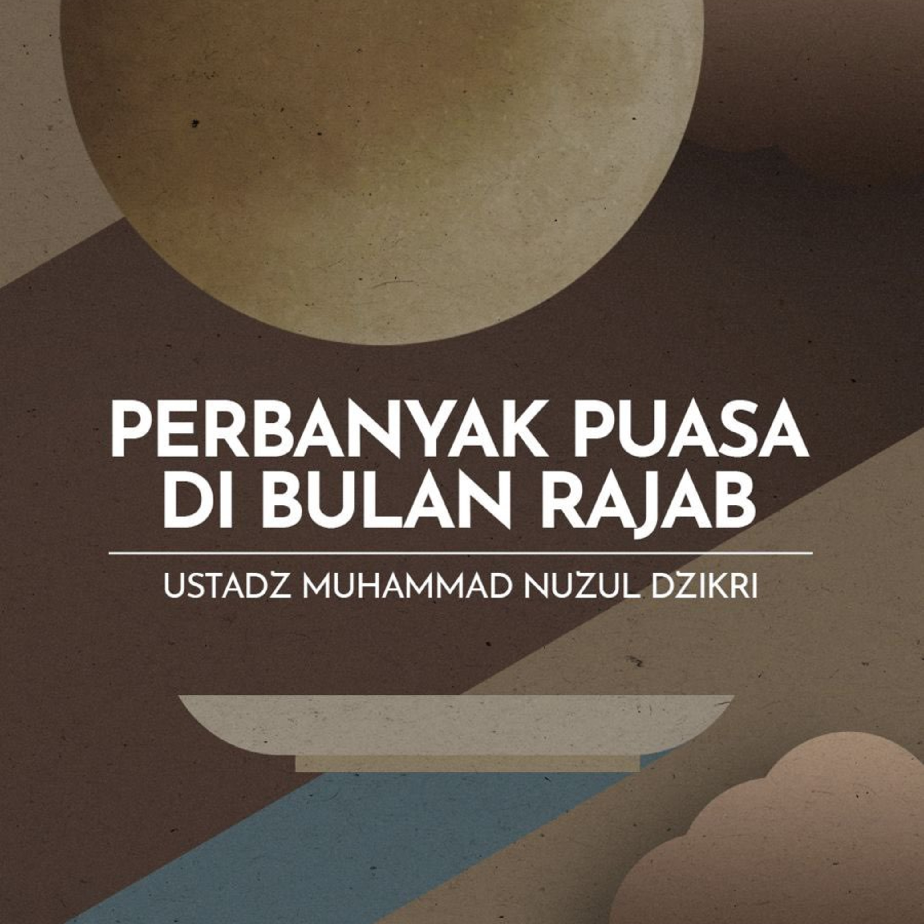 PERBANYAK PUASA DI BULAN RAJAB