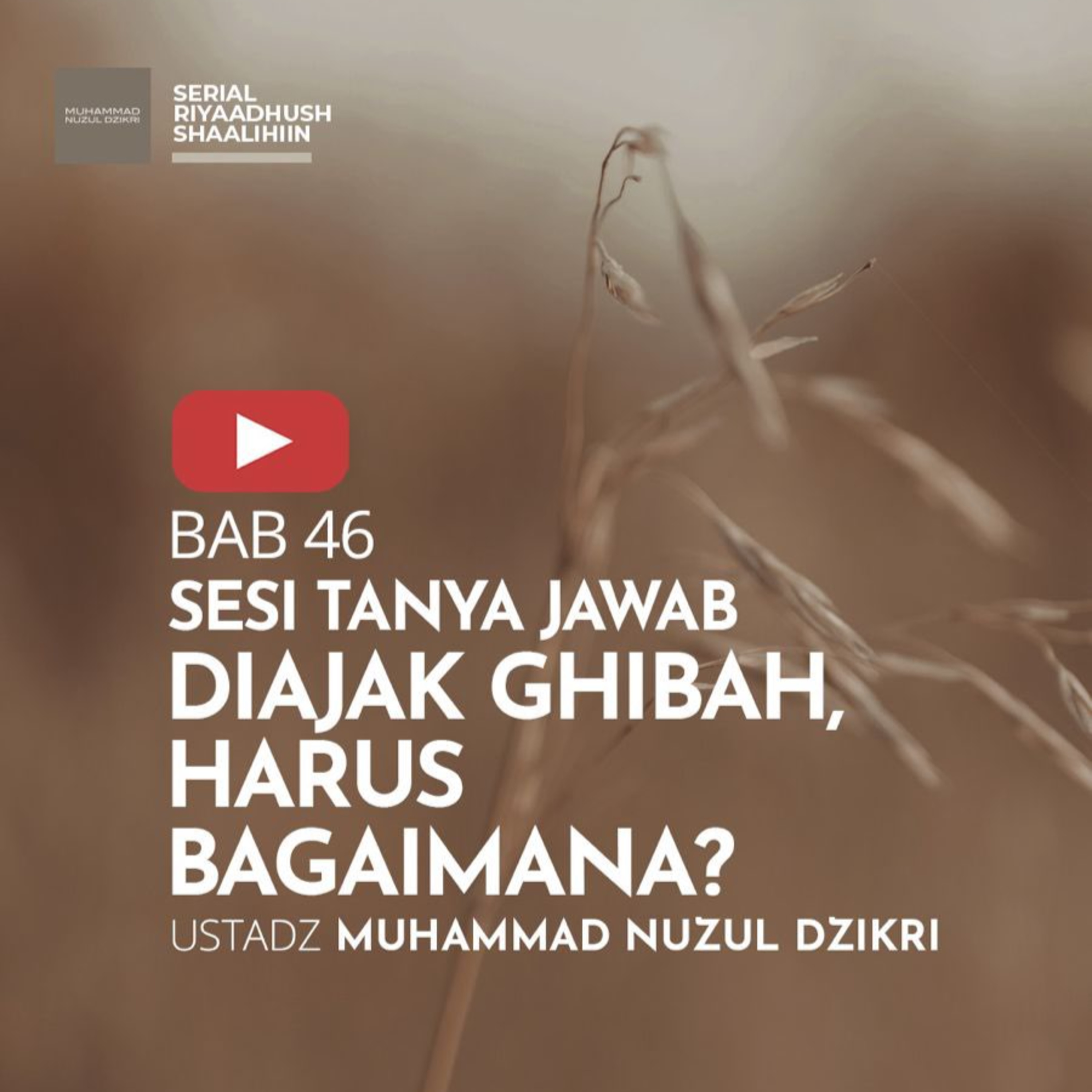Potongan dari Kajian Rutin Riyaadhush Shaalihin No. 1645. DIAJAK GHIBAH, HARUS BAGAIMANA?