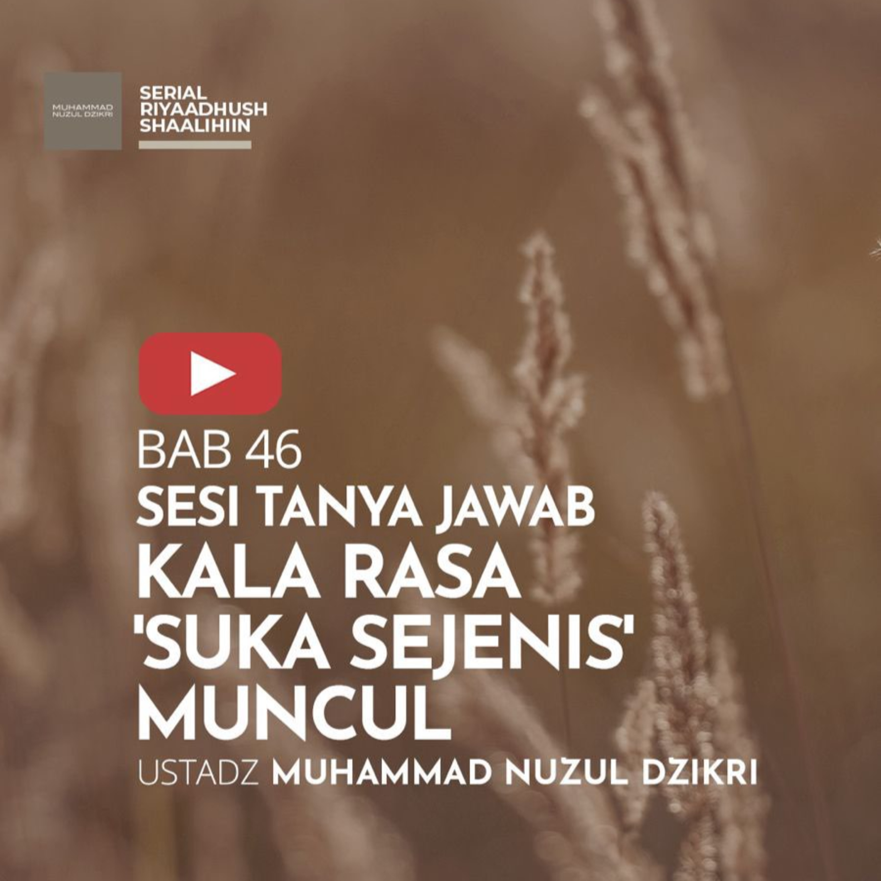 Riyaadhush Shaalihiin 1646. "KALA RASA ‘SUKA SEJENIS’ MUNCUL"
