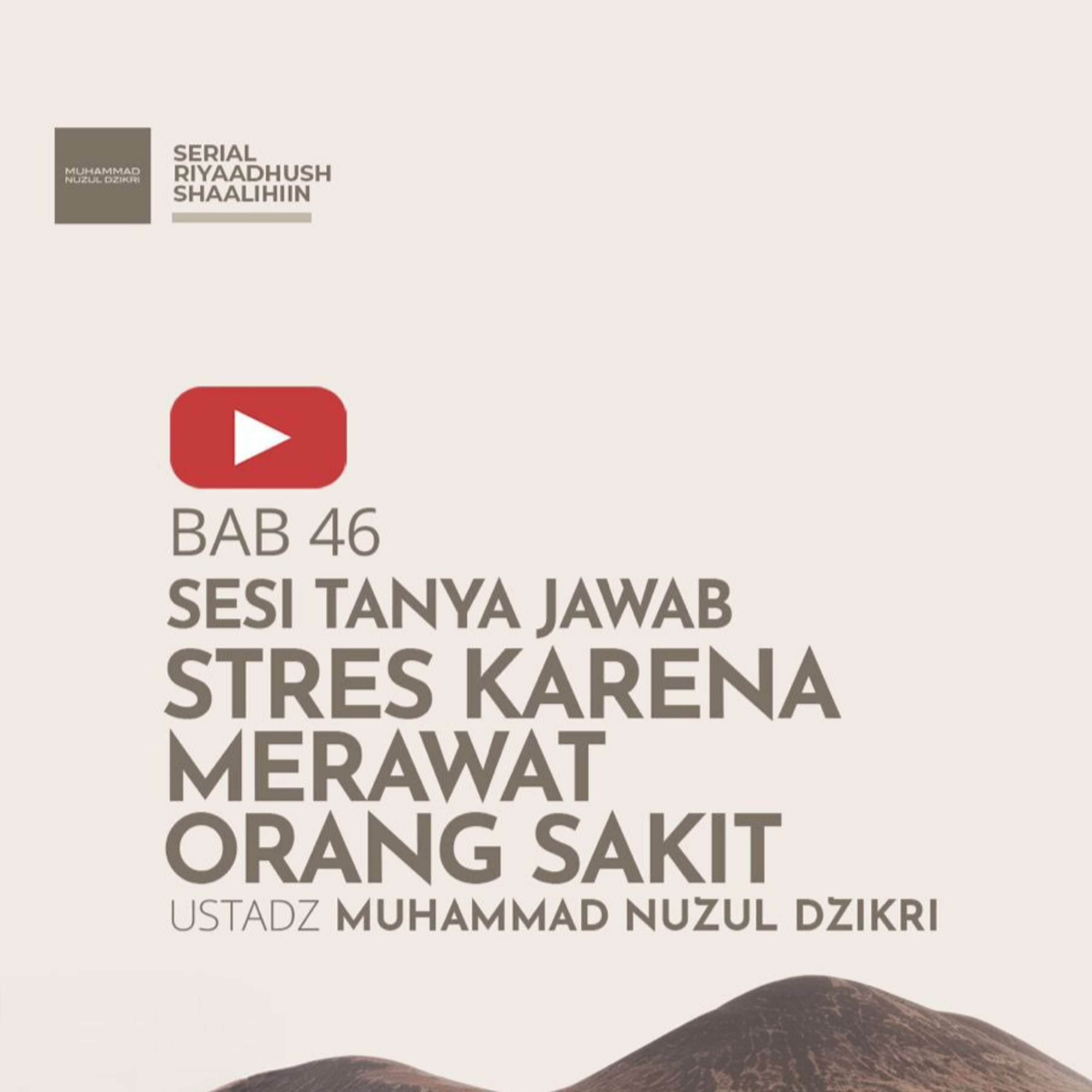 Potongan dari Kajian Rutin Riyaadhush Shaalihin No. 1666. STRES KARENA MERAWAT ORANG SAKIT