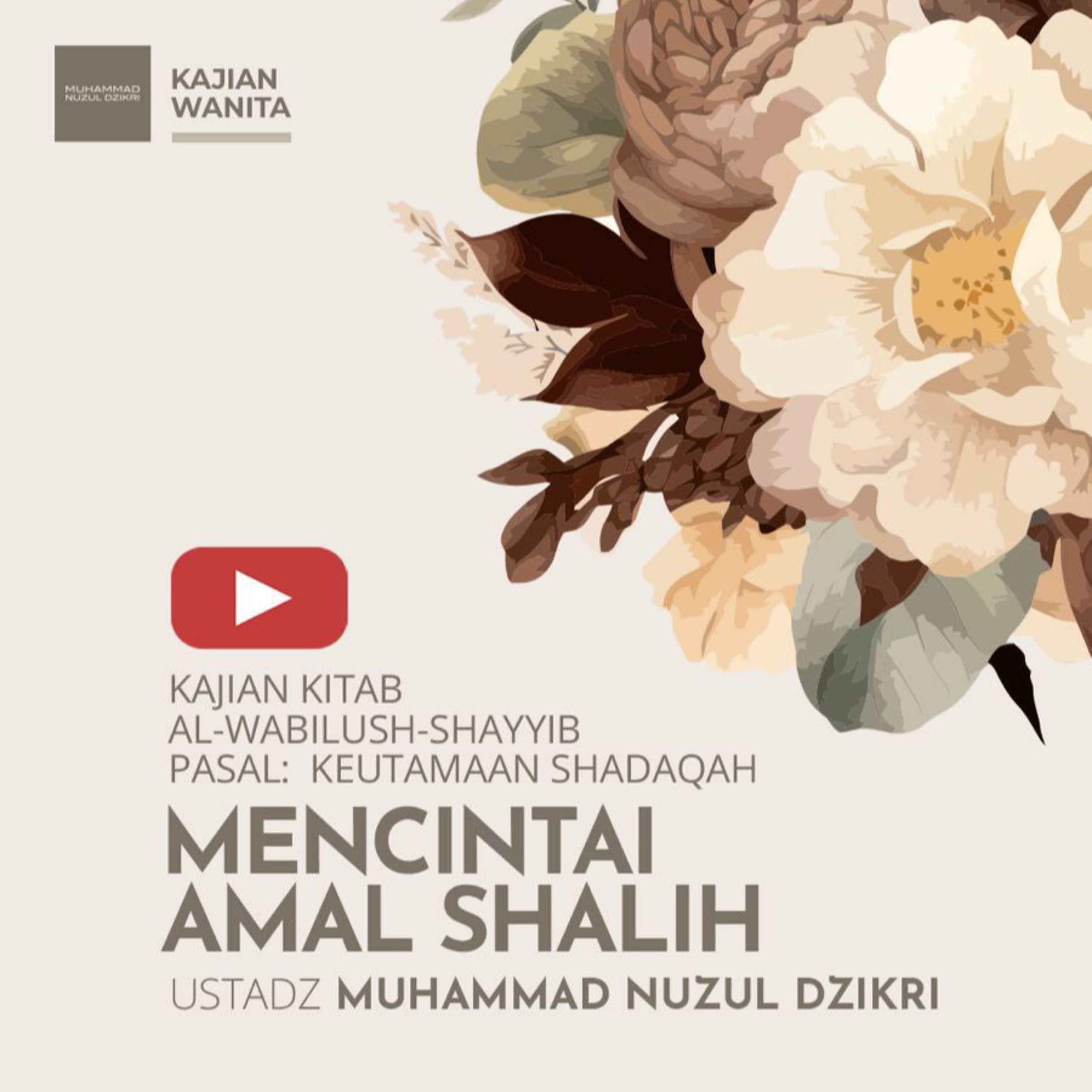 Potongan dari Kajian Wanita No.220. MENCINTAI AMAL SHALIH