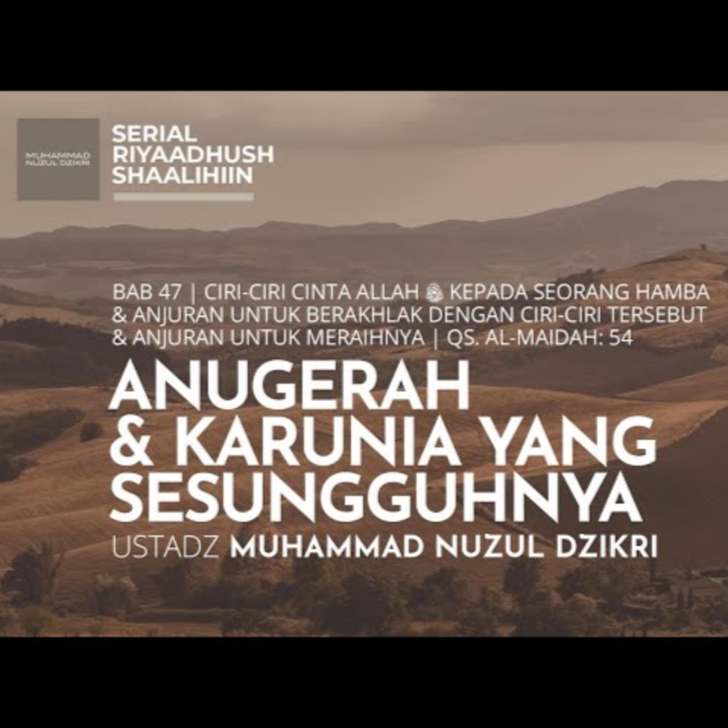 Riyaadhush Shaalihiin 1683. "ANUGERAH & KARUNIA YANG SESUNGGUHNYA"