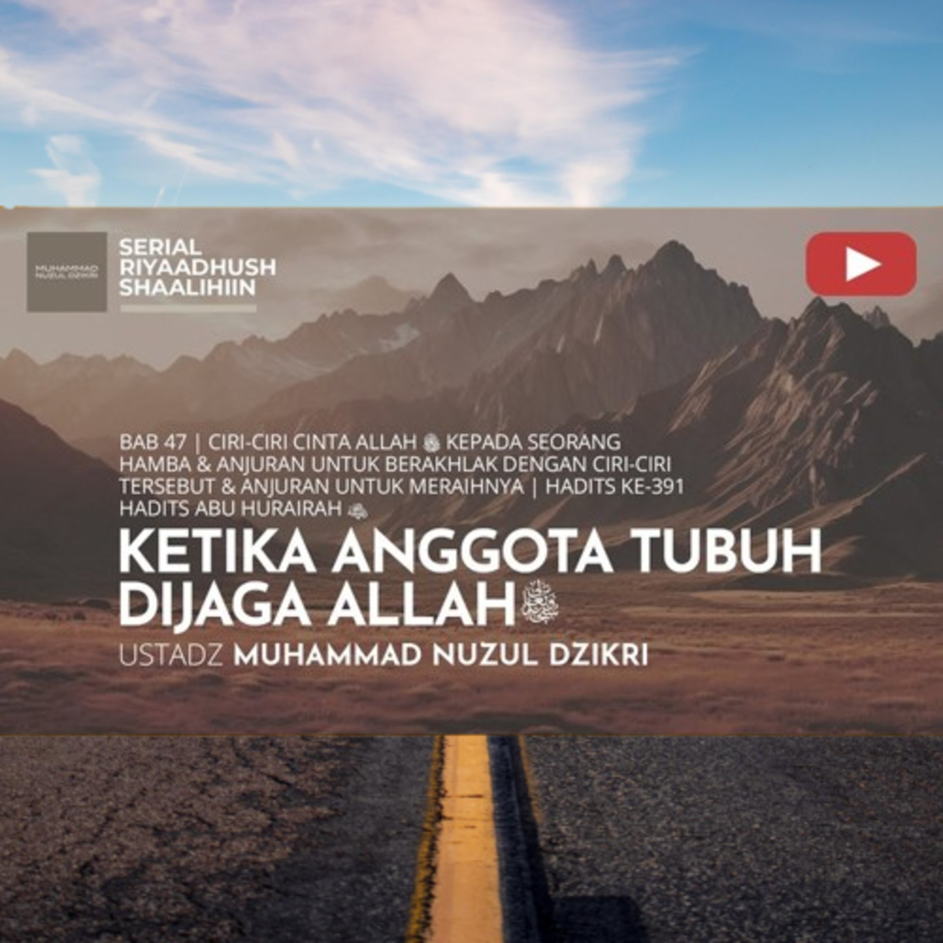 Riyaadhush Shaalihiin 1696. "KETIKA ANGGOTA TUBUH DIJAGA ALLAH"