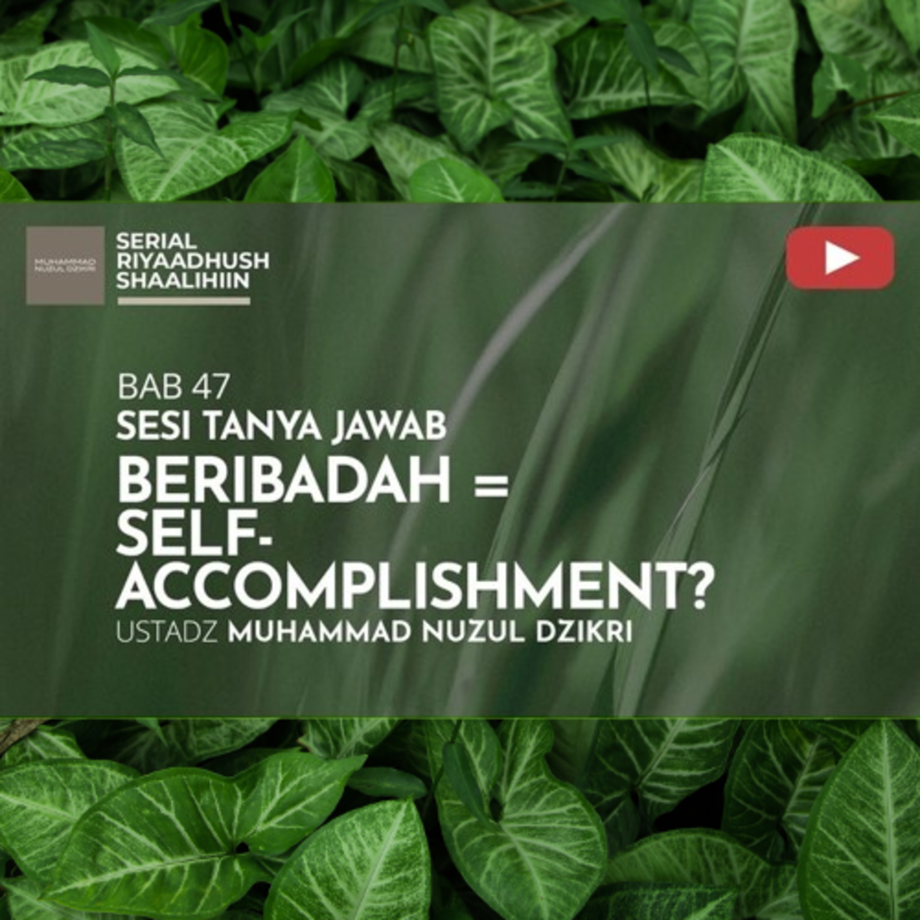 Riyaadhush Shaalihiin 1723. BERIBADAH = SELF-ACCOMPLISHMENT? 
