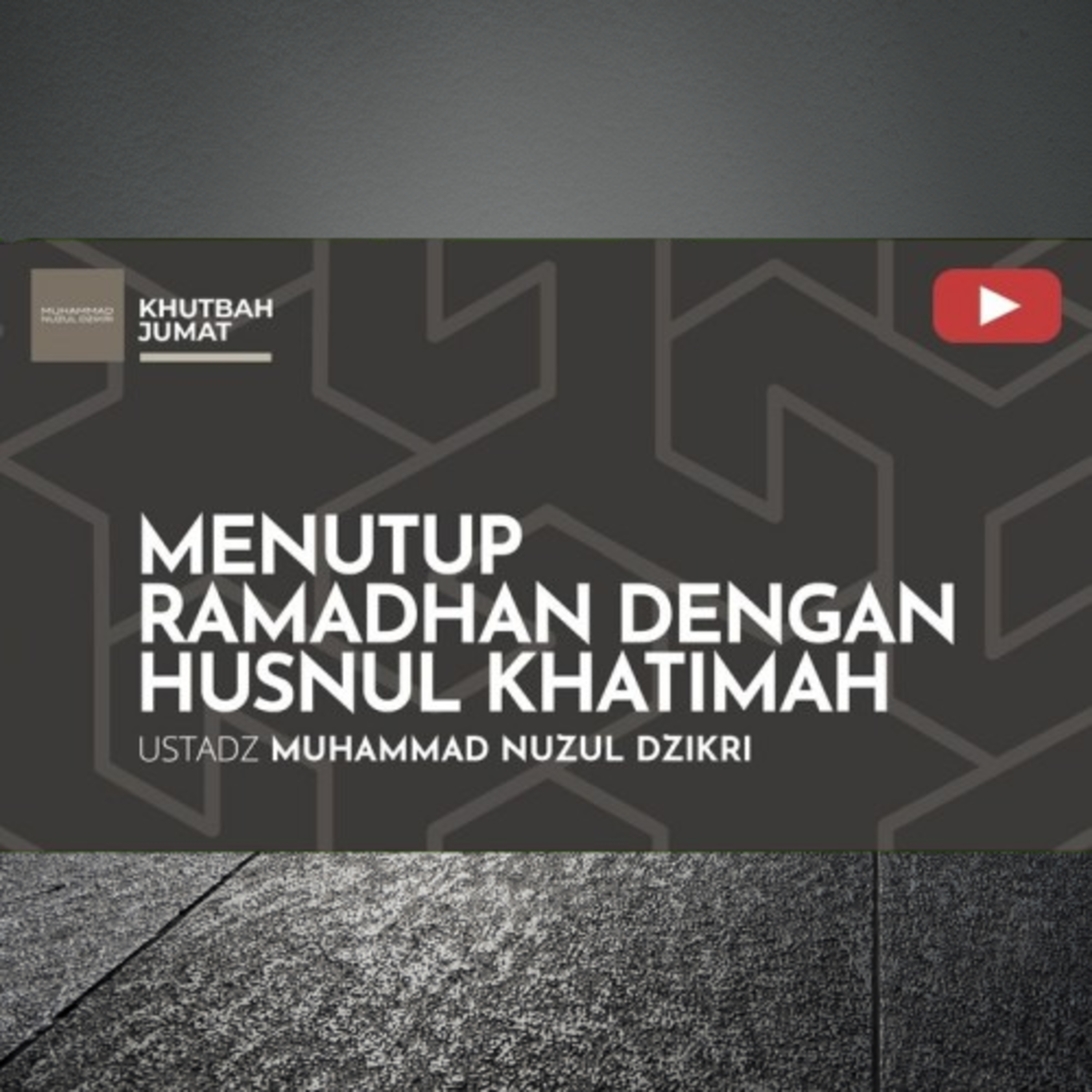 MENUTUP RAMADHAN DENGAN HUSNUL KHATIMAH | KHUTBAH JUMAT