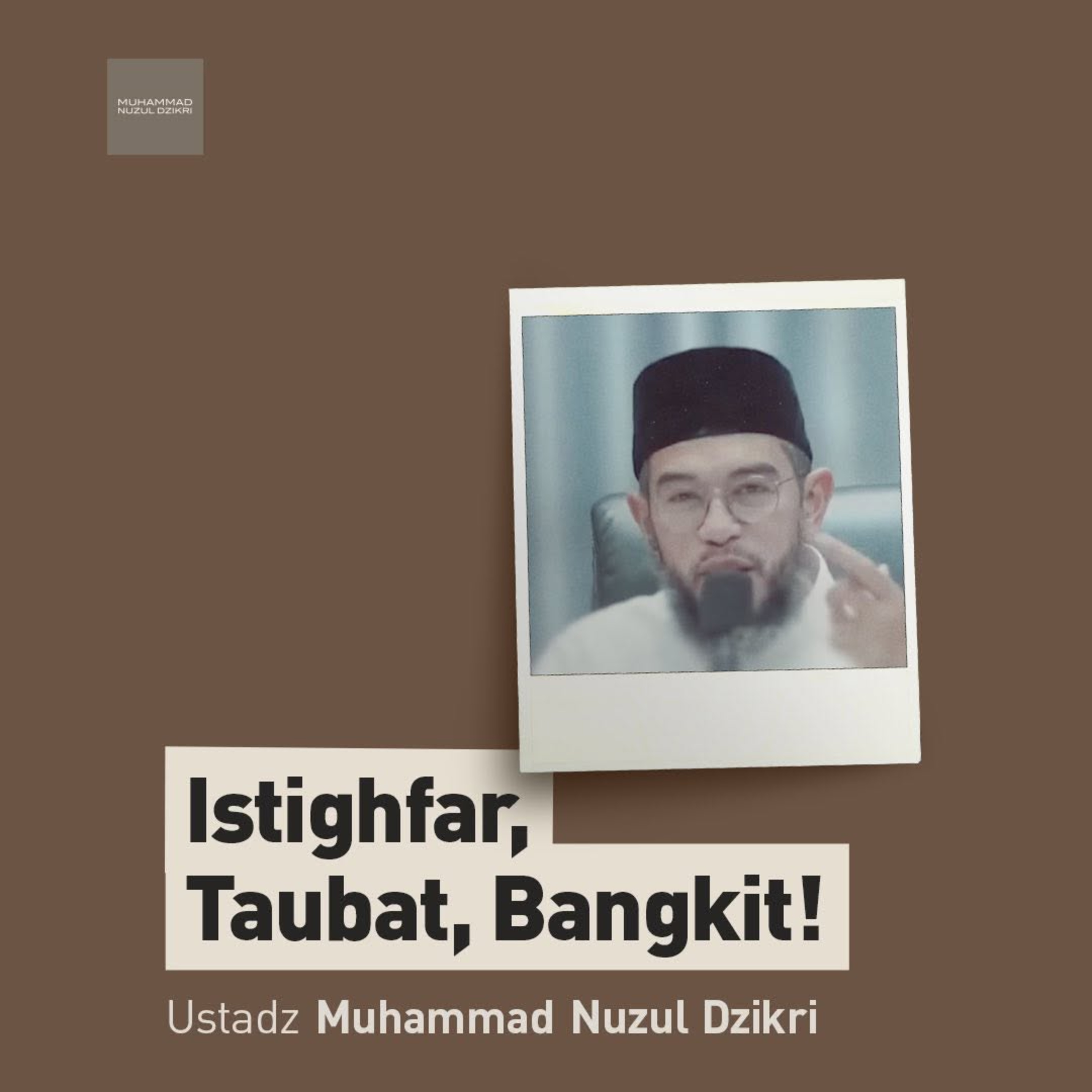 ISTIGHFAR, TAUBAT, BANGKIT!