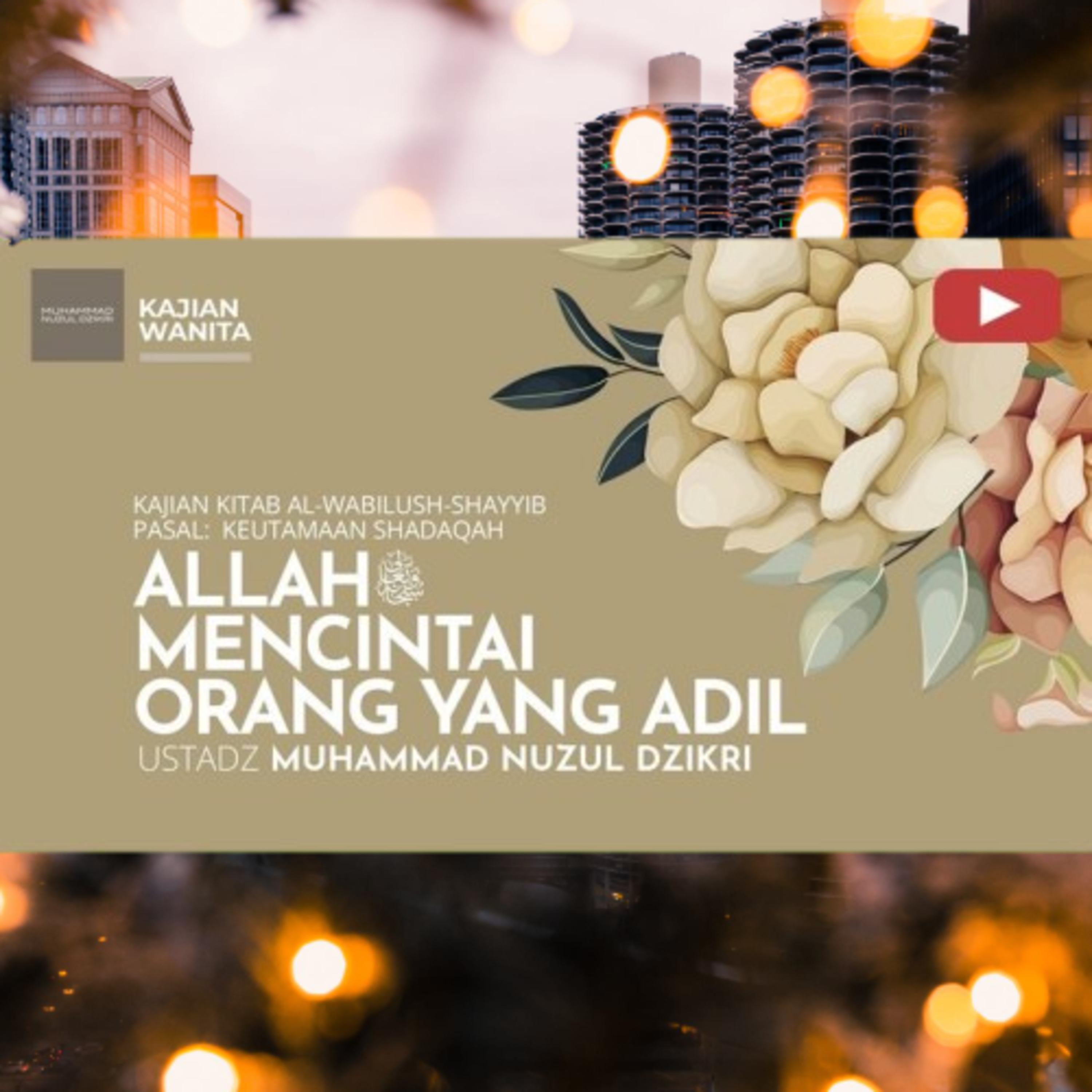 Kajian Wanita 224. "ALLAH ﷻ MENCINTAI ORANG YANG ADIL" | Kitab Al-Wabilush Shayyib