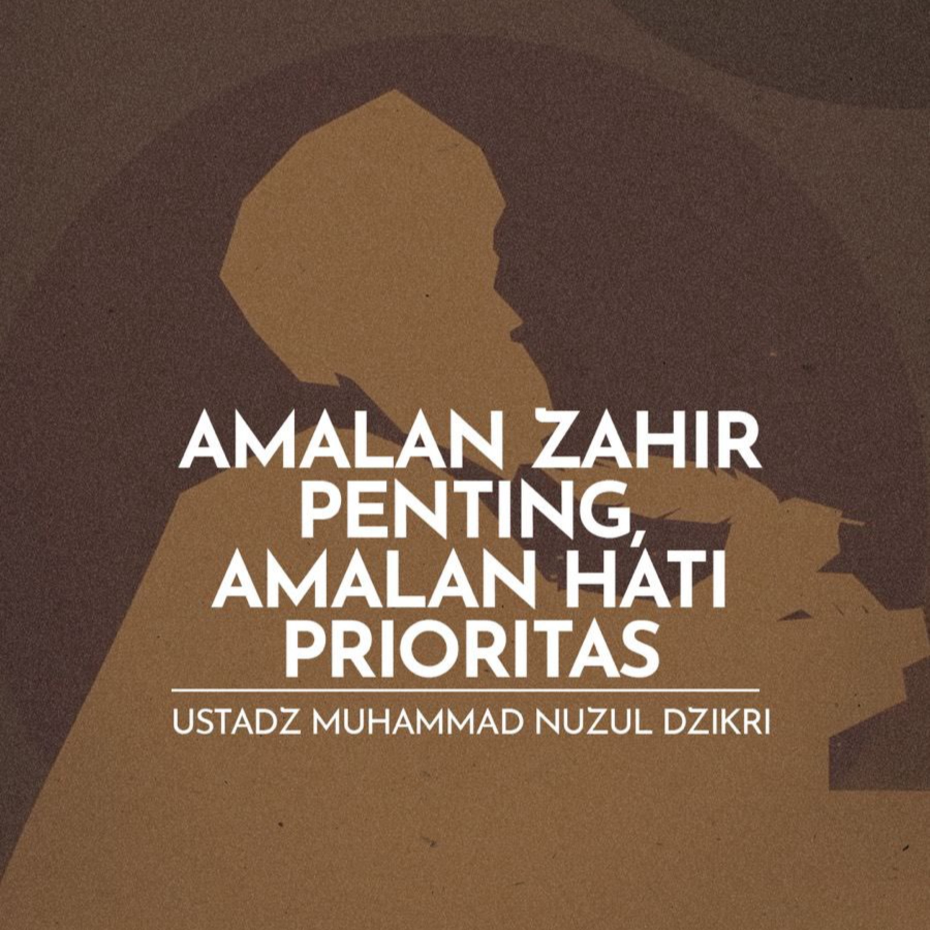 AMALAN ZAHIR PENTING, AMALAN HATI PRIORITAS