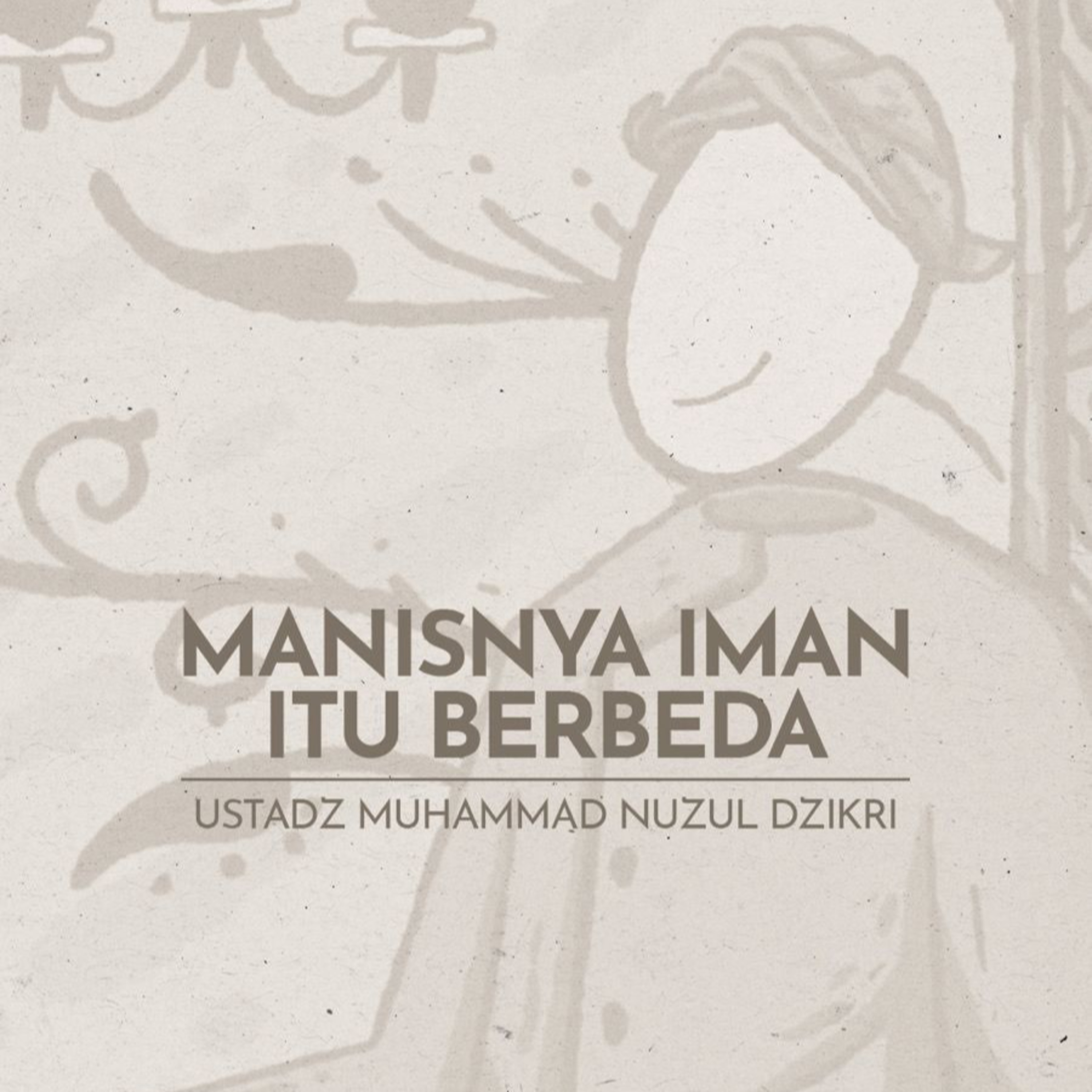 MANISNYA IMAN ITU BERBEDA