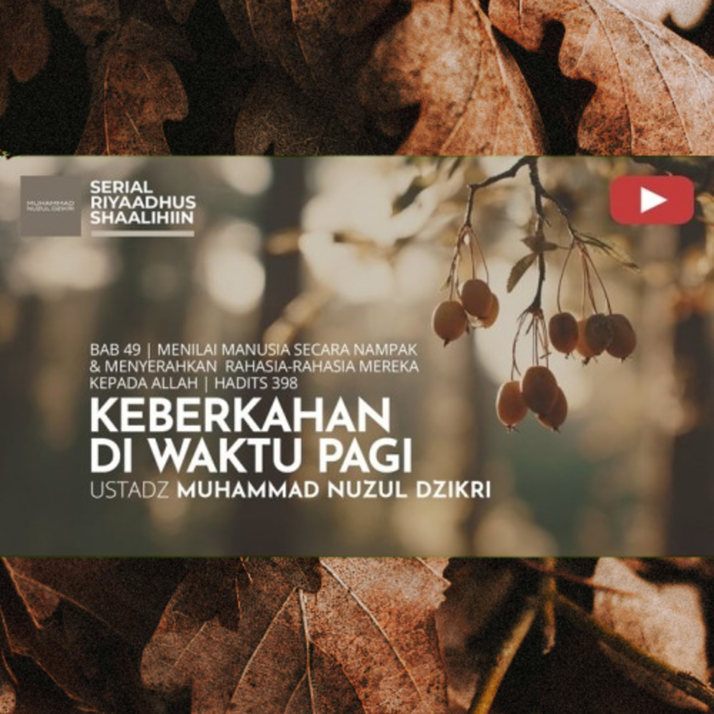 Riyaadhush Shaalihiin 1801. "KEBERKAHAN DI WAKTU PAGI"