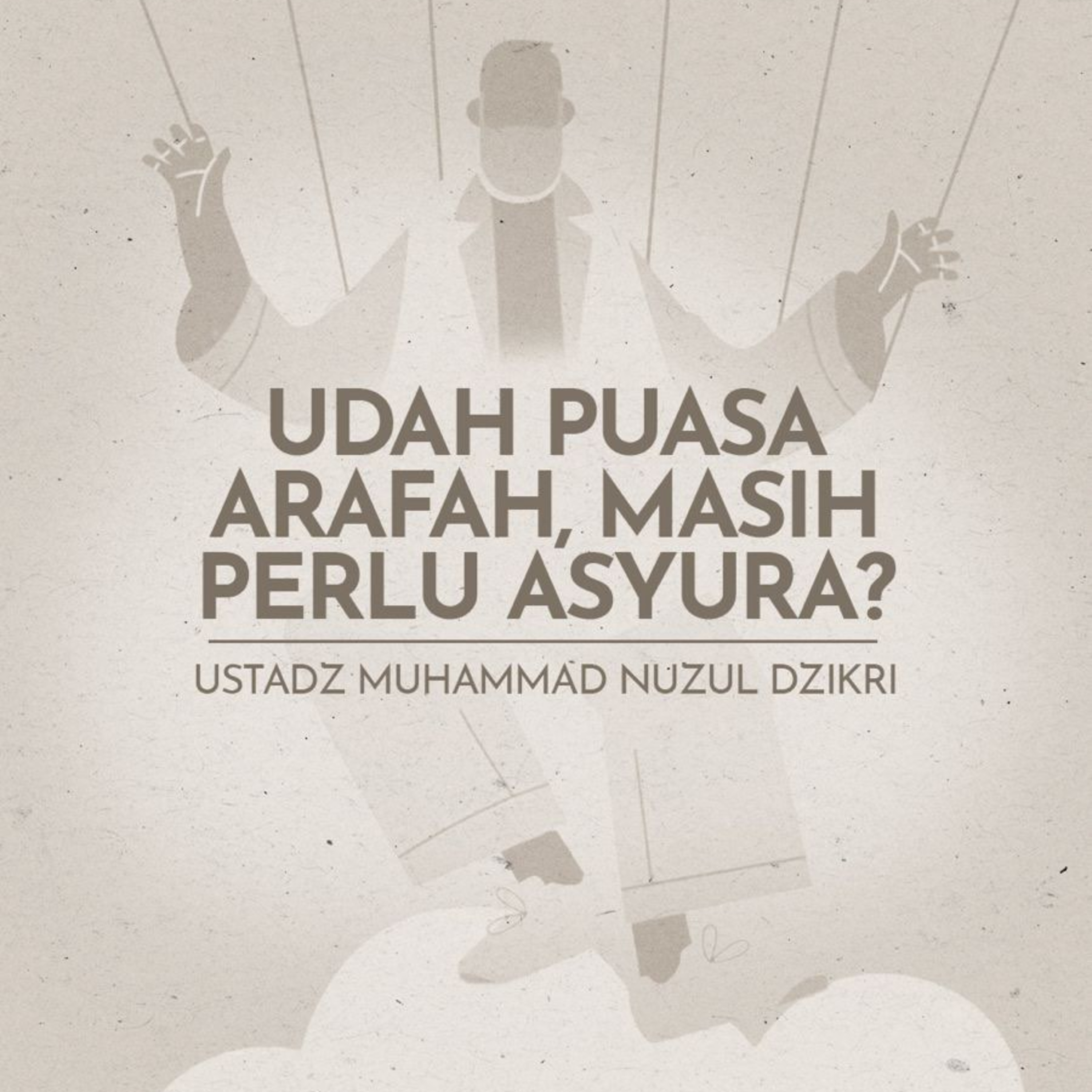 UDAH PUASA ARAFAH MASIH PERLU ASYURA?