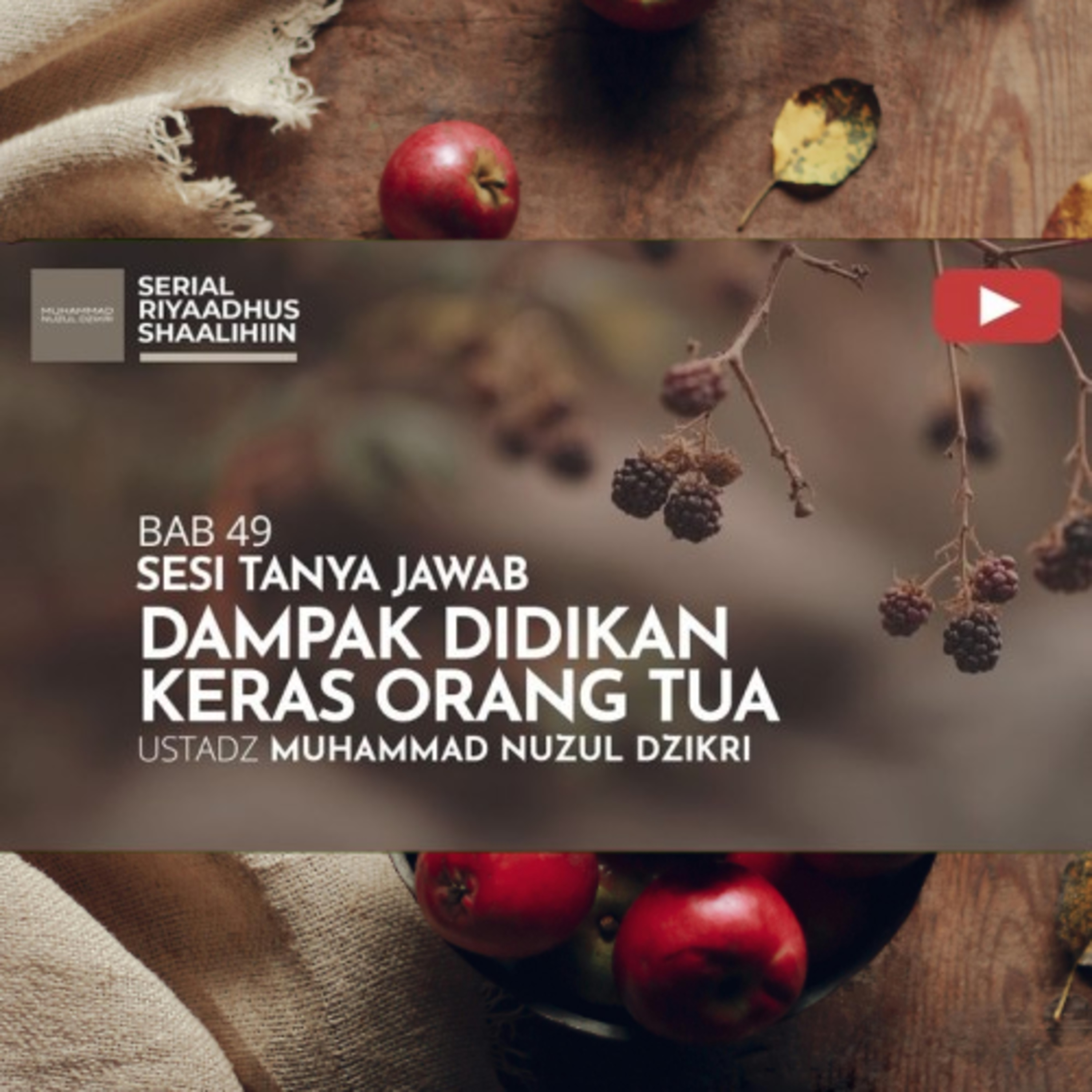 Riyaadhush Shaalihiin 1854. "DAMPAK DIDIKAN KERAS ORANG TUA"