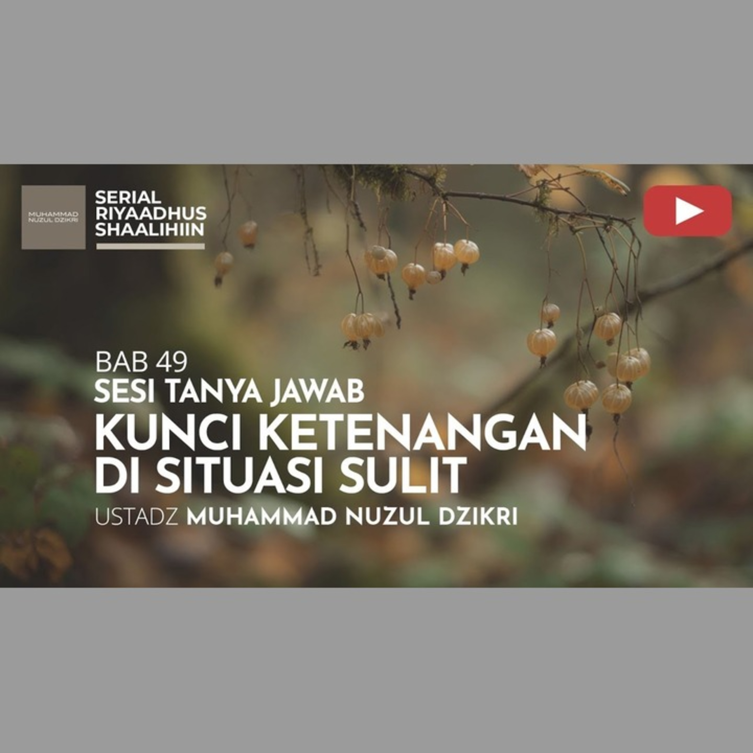 Riyaadhush Shaalihiin 1861. "KUNCI KETENANGAN DI SITUASI SULIT"