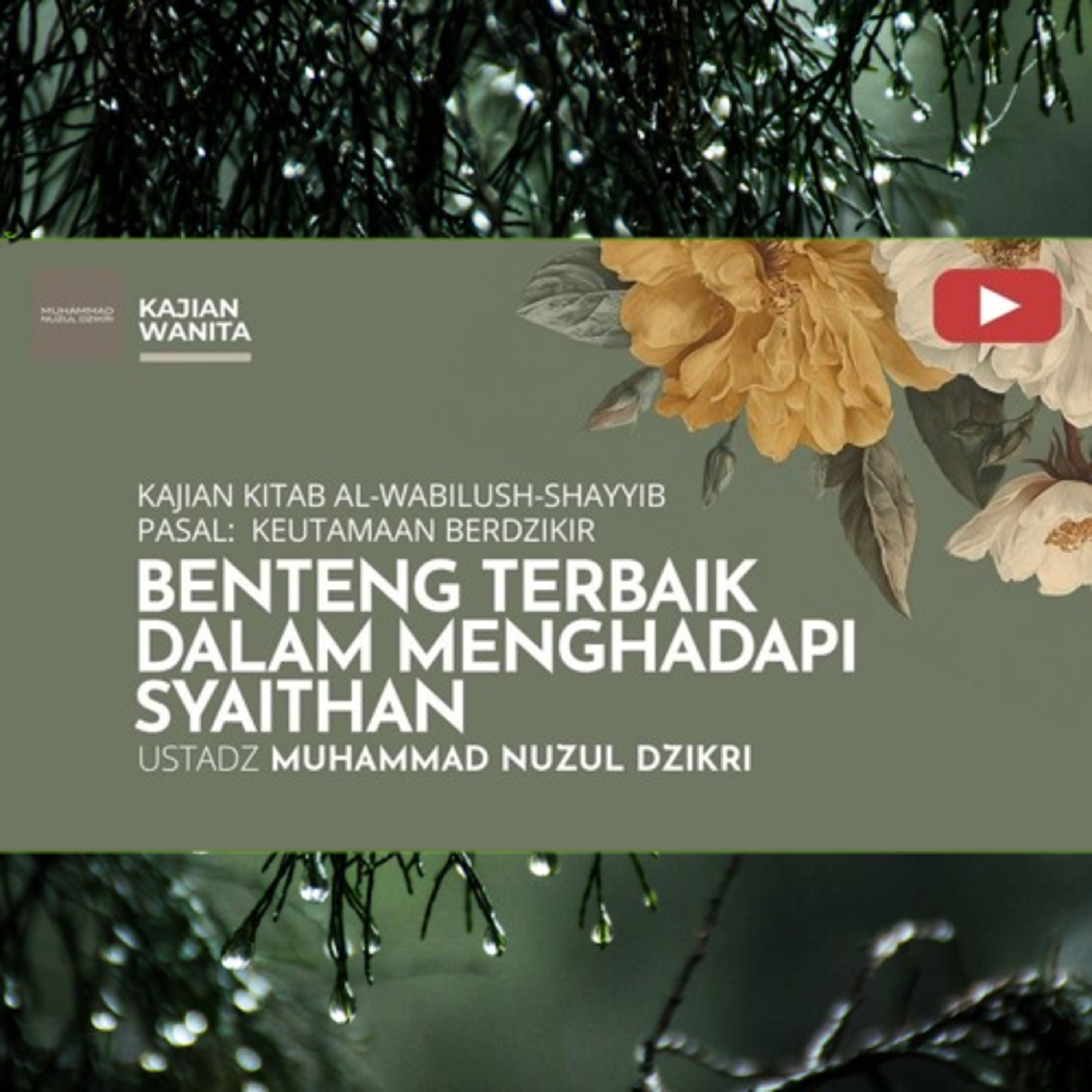 Kajian Wanita 239. "BENTENG TERBAIK DALAM MENGHADAPI SYAITHAN" | Kitab Al-Wabilush Shayyib