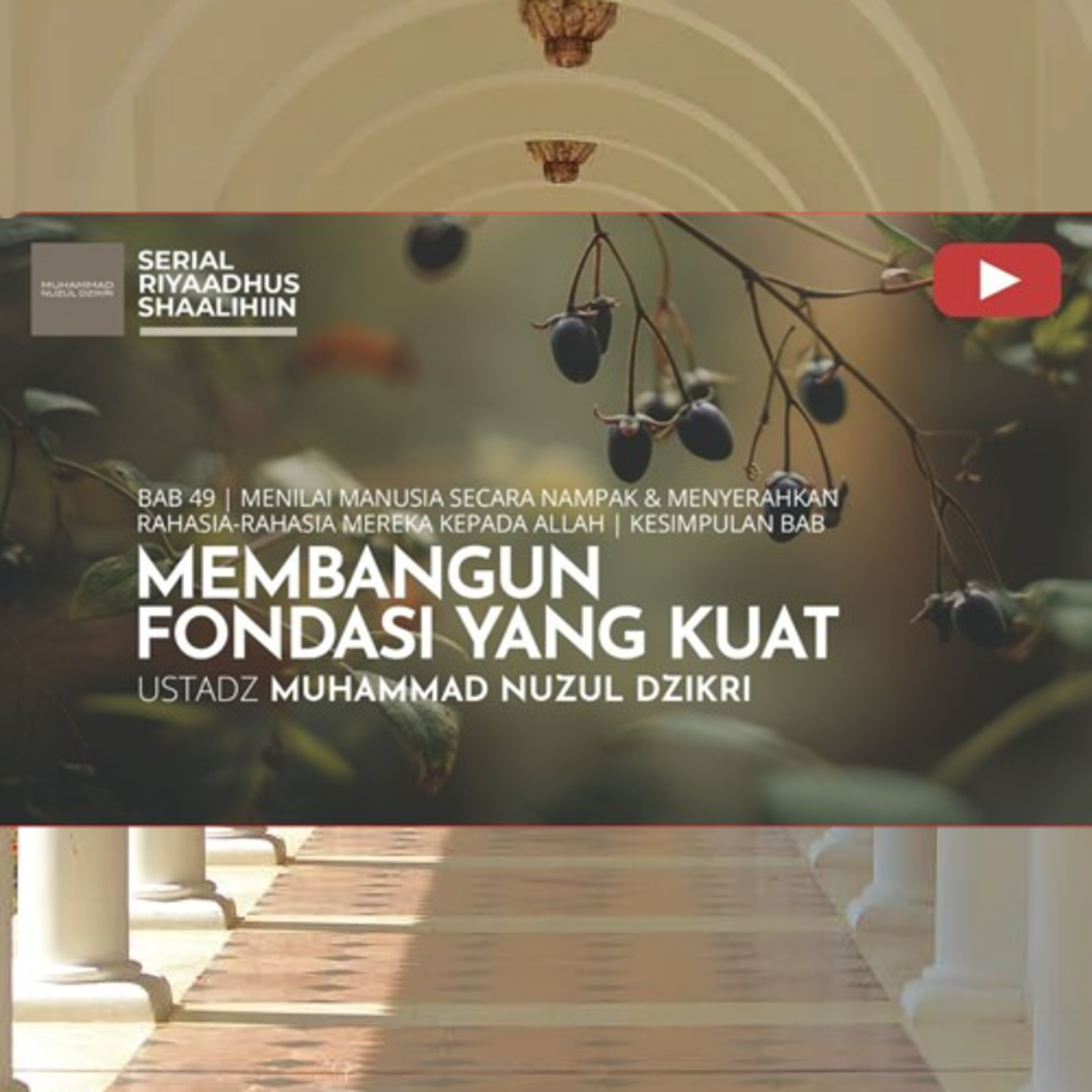 Riyaadhush Shaalihiin 1868. "MEMBANGUN FONDASI YANG KUAT"