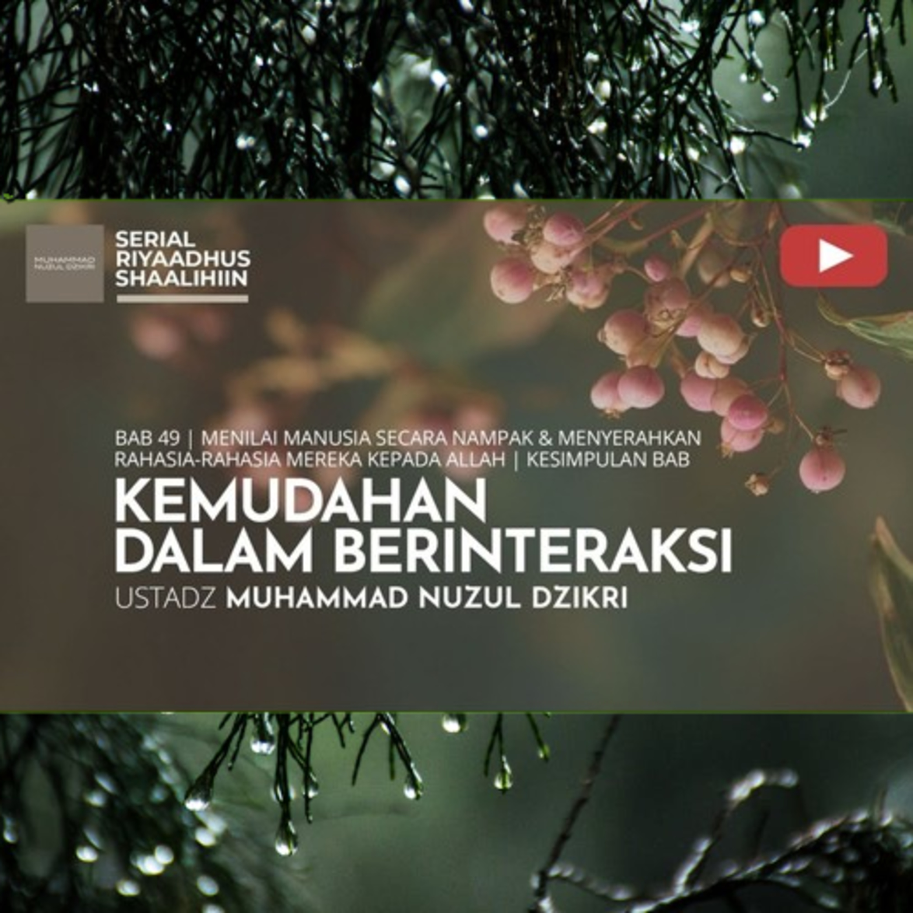 Riyaadhush Shaalihiin 1870. "KEMUDAHAN DALAM BERINTERAKSI"