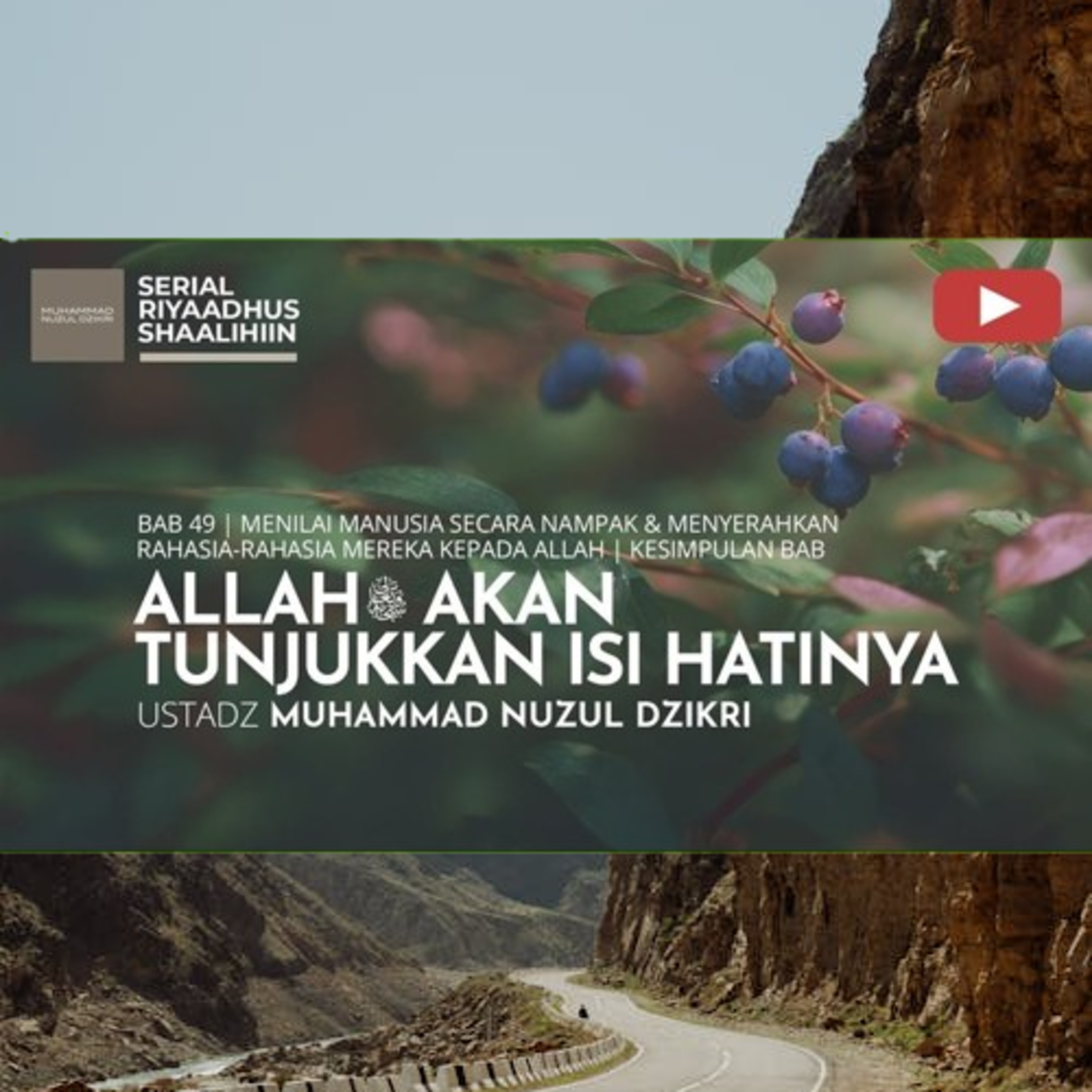 Riyaadhush Shaalihiin 1871. "ALLAH ﷻ AKAN TUNJUKKAN ISI HATINYA"