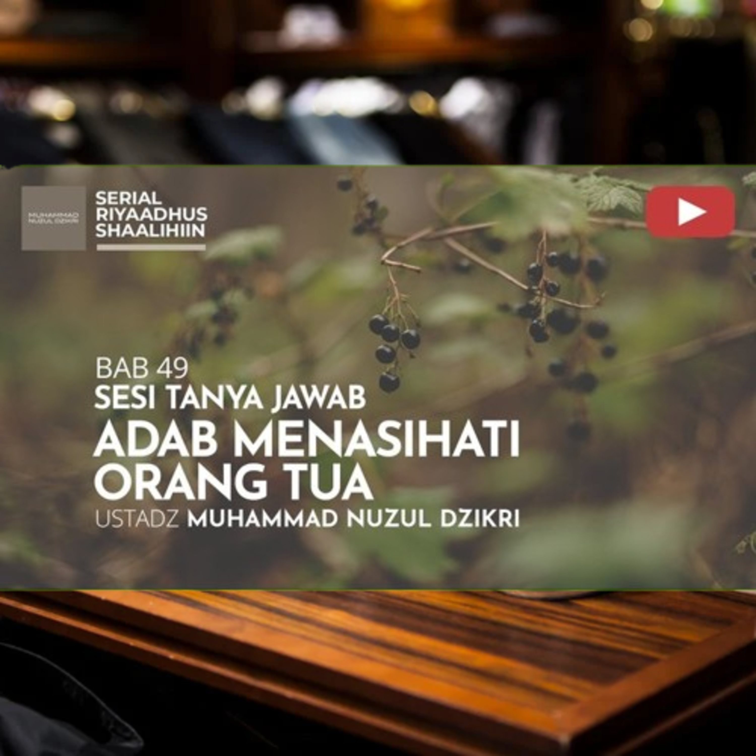 Riyaadhush Shaalihiin 1877. "ADAB MENASIHATI ORANGTUA"
