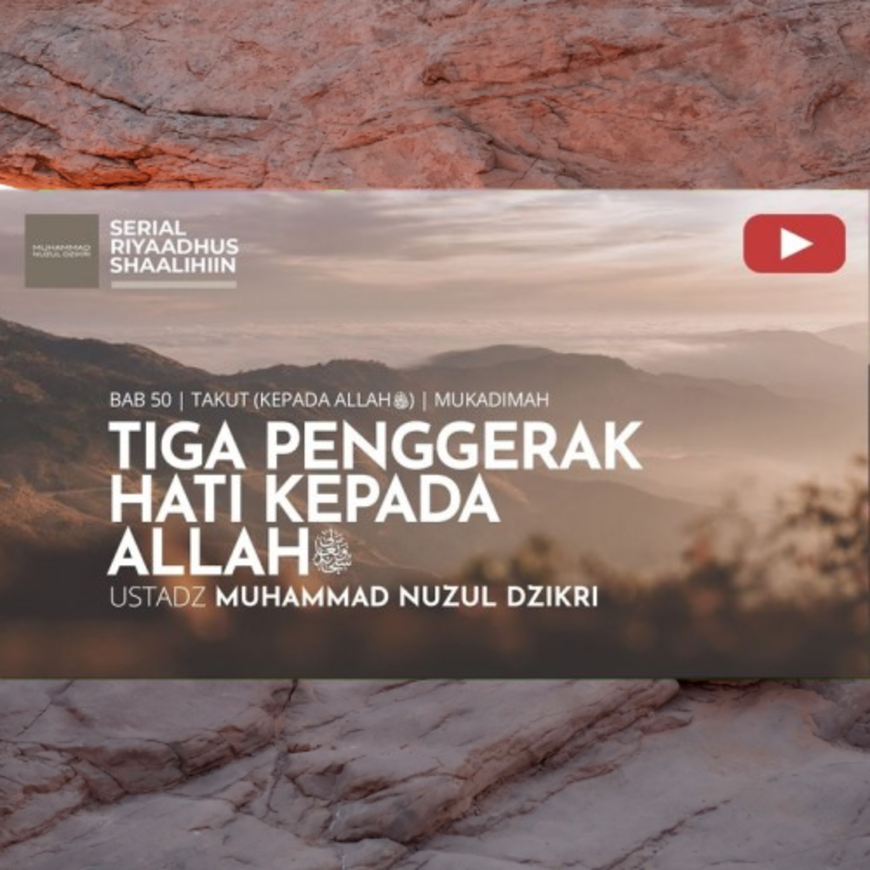Riyaadhush Shaalihiin 1883. "TIGA PENGGERAK HATI KEPADA ALLAH"
