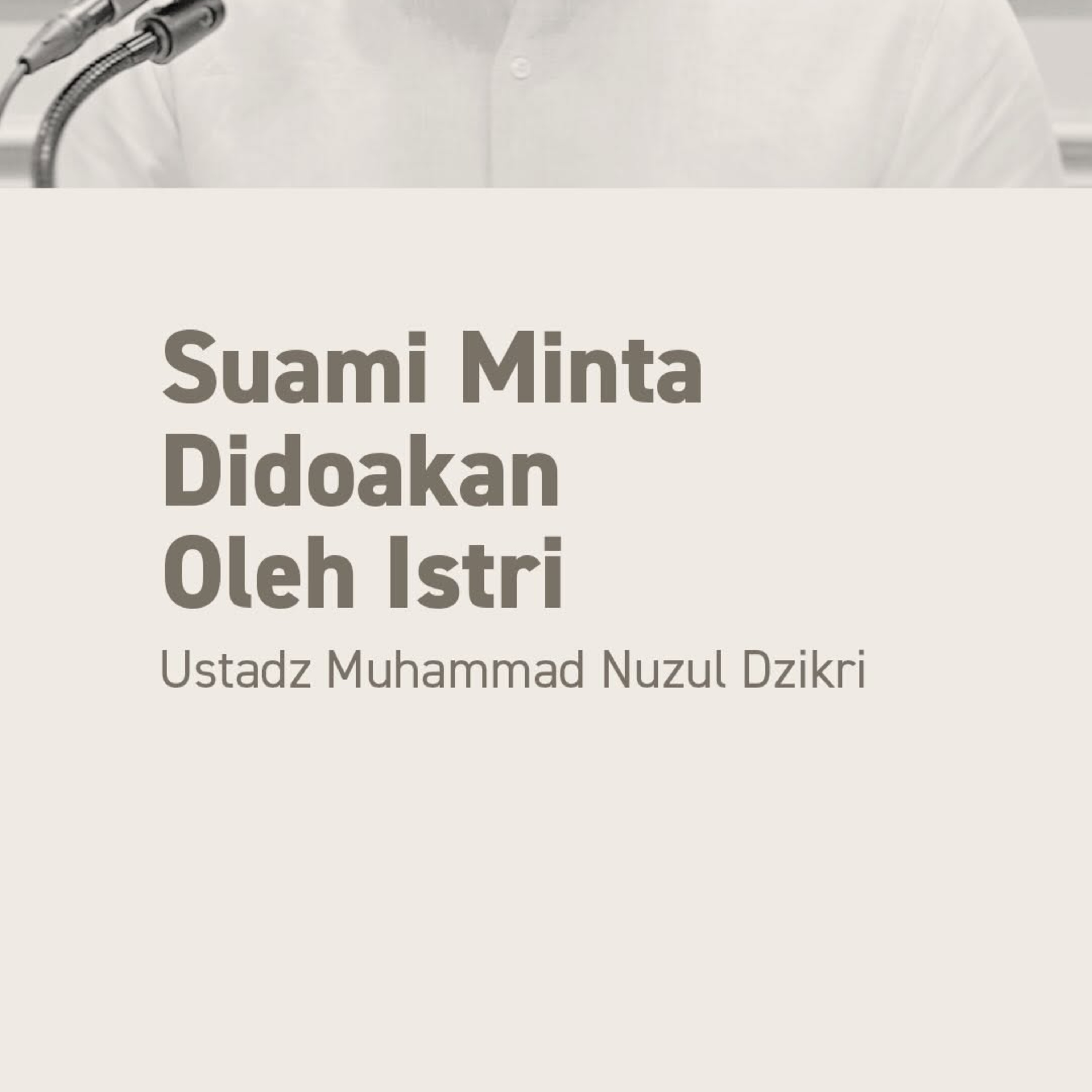 SUAMI MINTA DIDOAKAN OLEH ISTRI (A Husband Asking for His Wife’s Prayer)