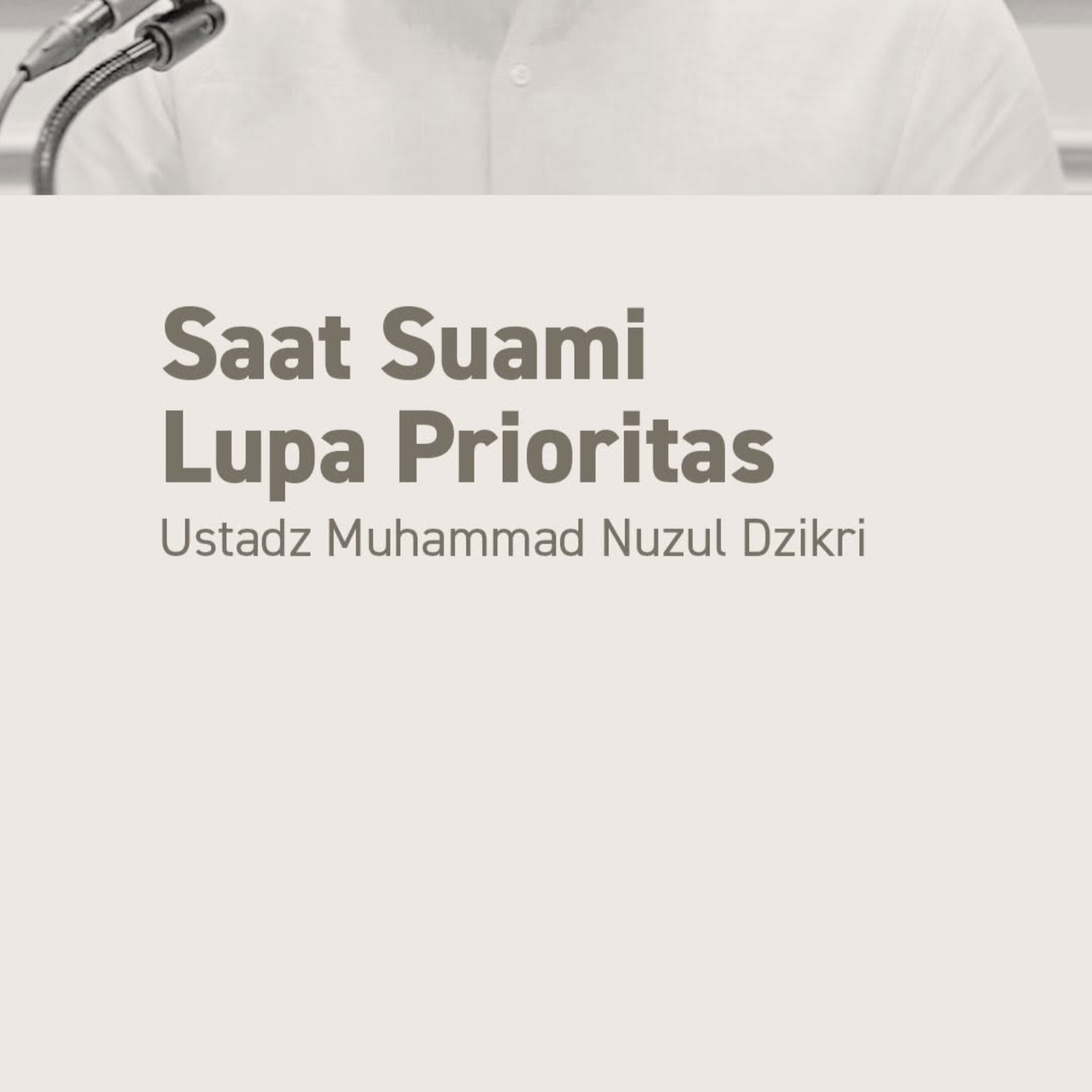 SAAT SUAMI LUPA PRIORITAS (When a Husband Forgets His Priorities)