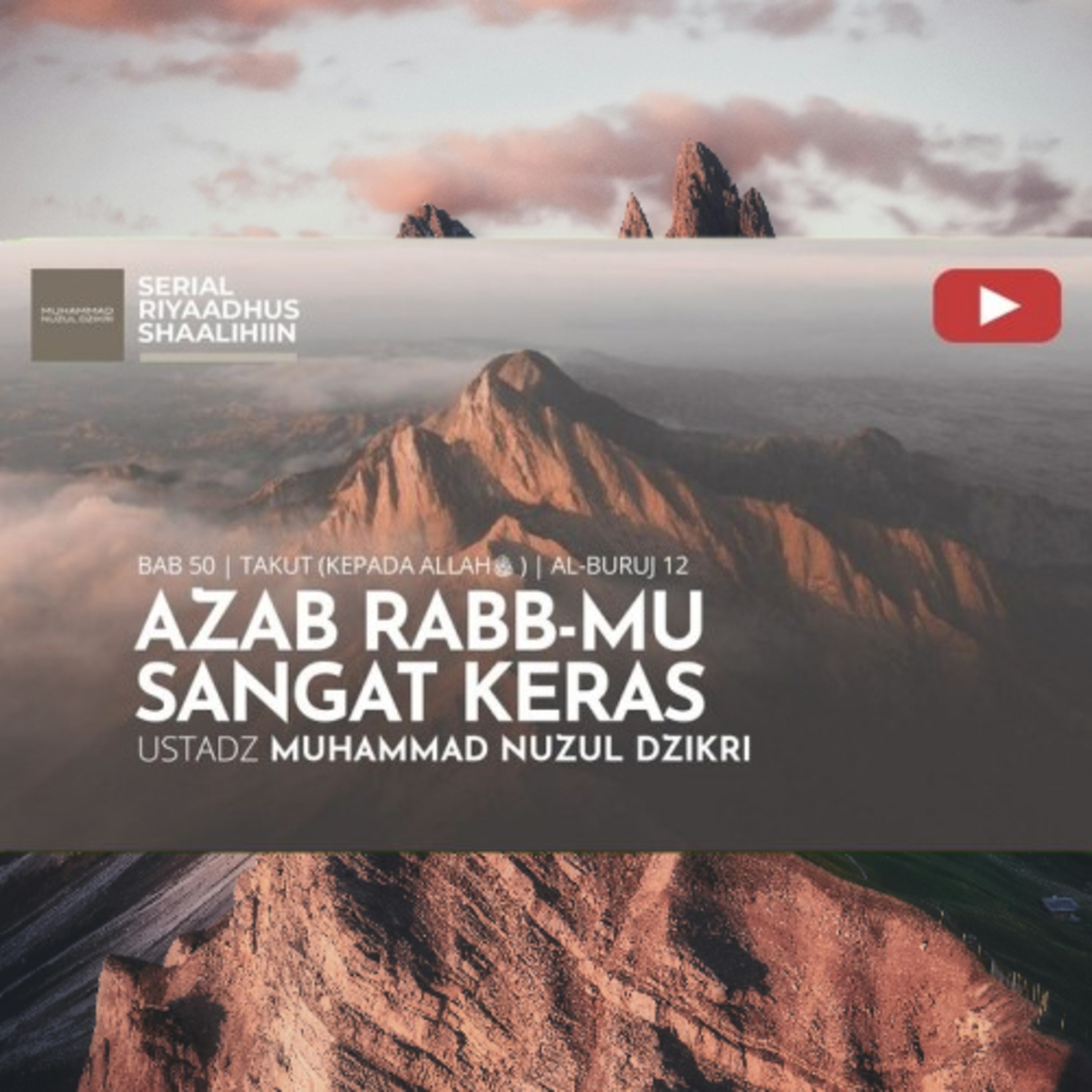 Riyaadhush Shaalihiin 1893. "AZAB RABB-MU SANGAT KERAS"