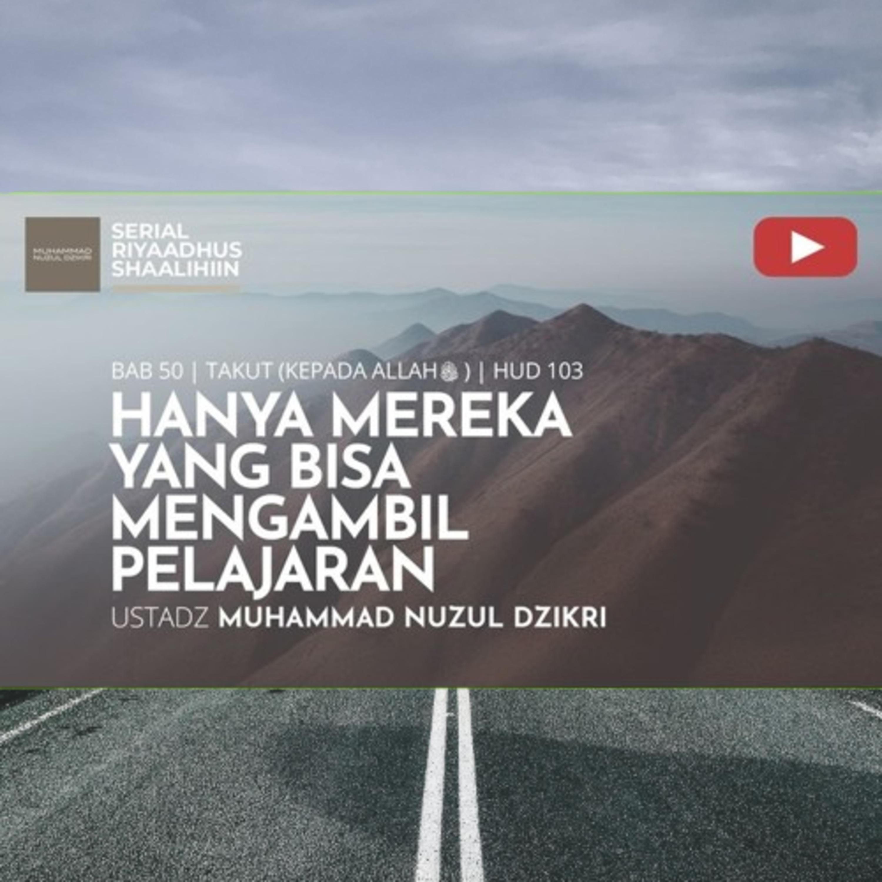 Riyaadhush Shaalihiin 1901. "HANYA MEREKA YANG BISA MENGAMBIL PELAJARAN"