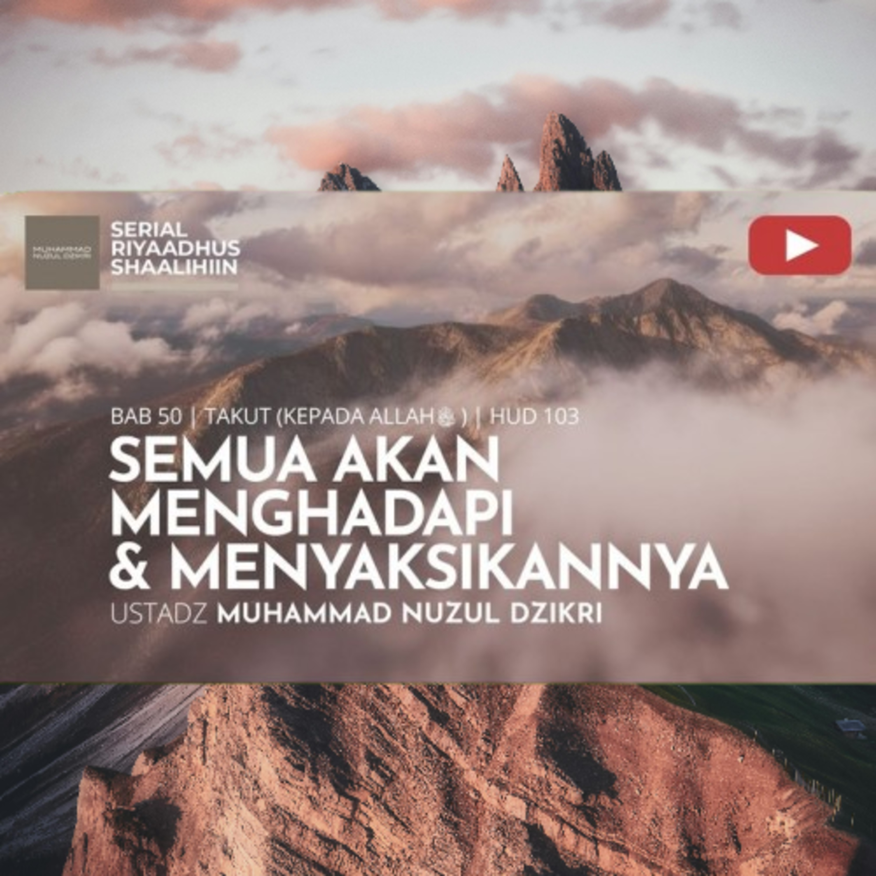 Riyaadhush Shaalihiin 1902. "SEMUA AKAN MENGHADAPI & MENYAKSIKANNYA"