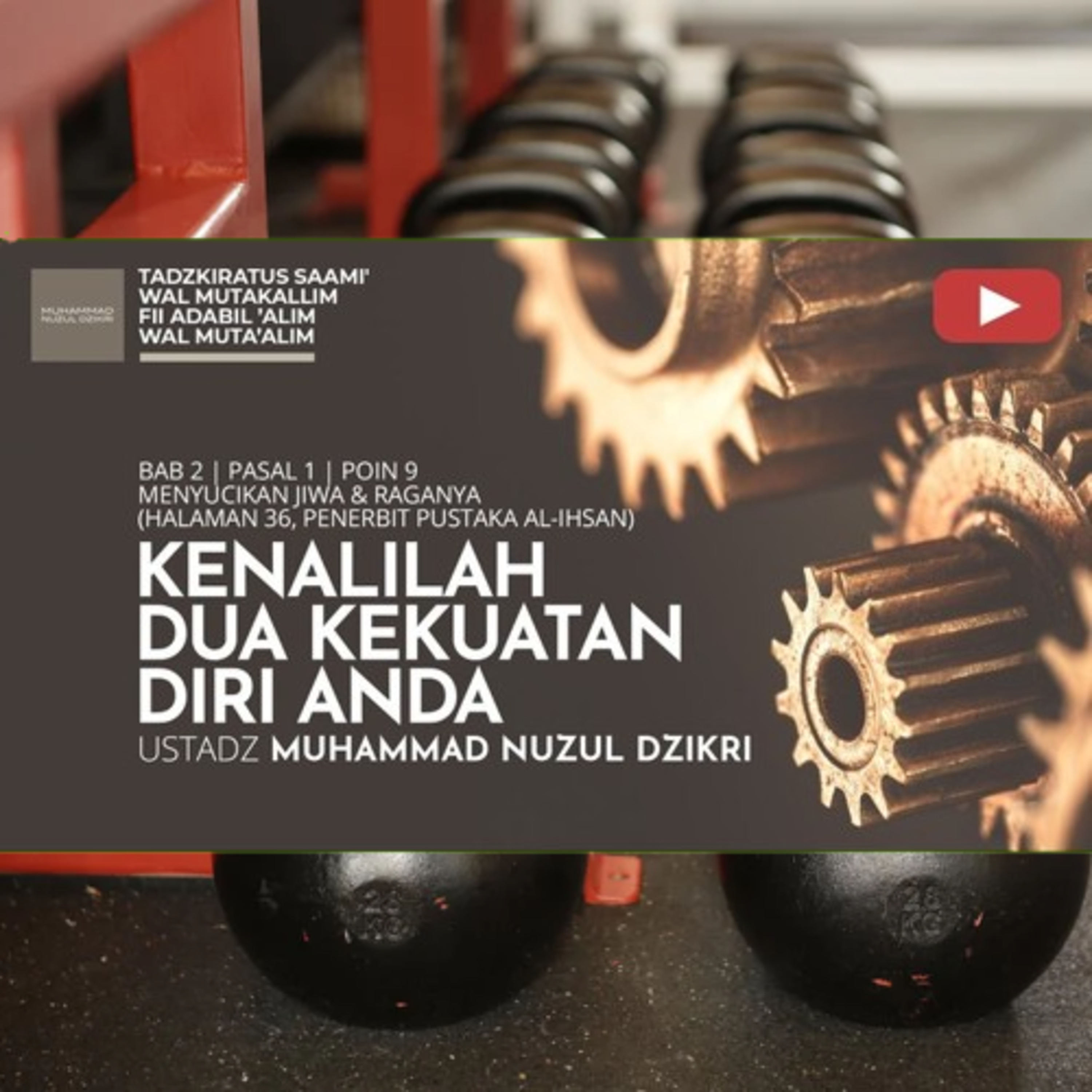 229. KENALILAH DUA KEKUATAN DIRI ANDA | Tadzkiratus saami' wal mutakallim fii adabil 'alim wal muta'alim