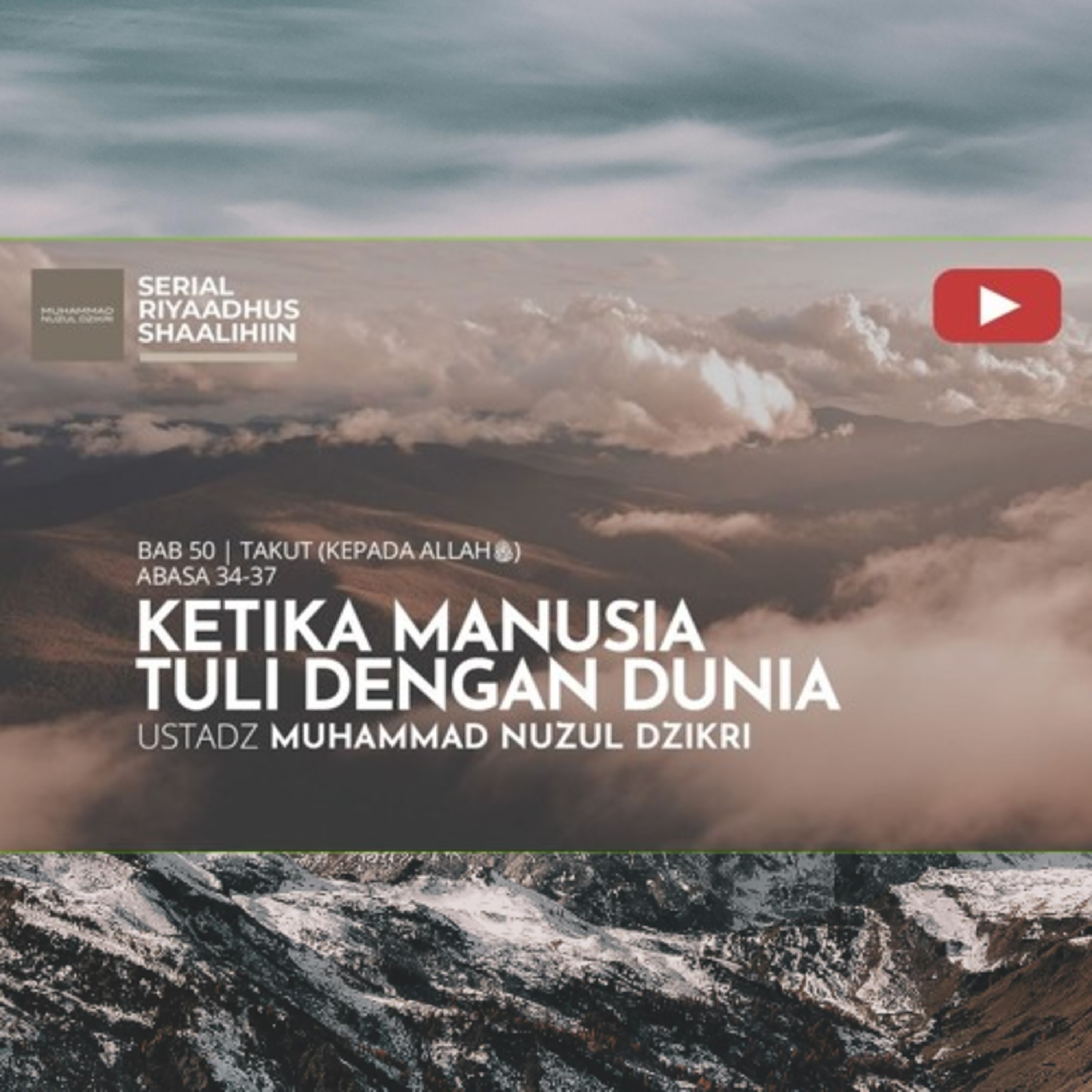 Riyaadhush Shaalihiin 1921. "KETIKA MANUSIA TULI DENGAN DUNIA"