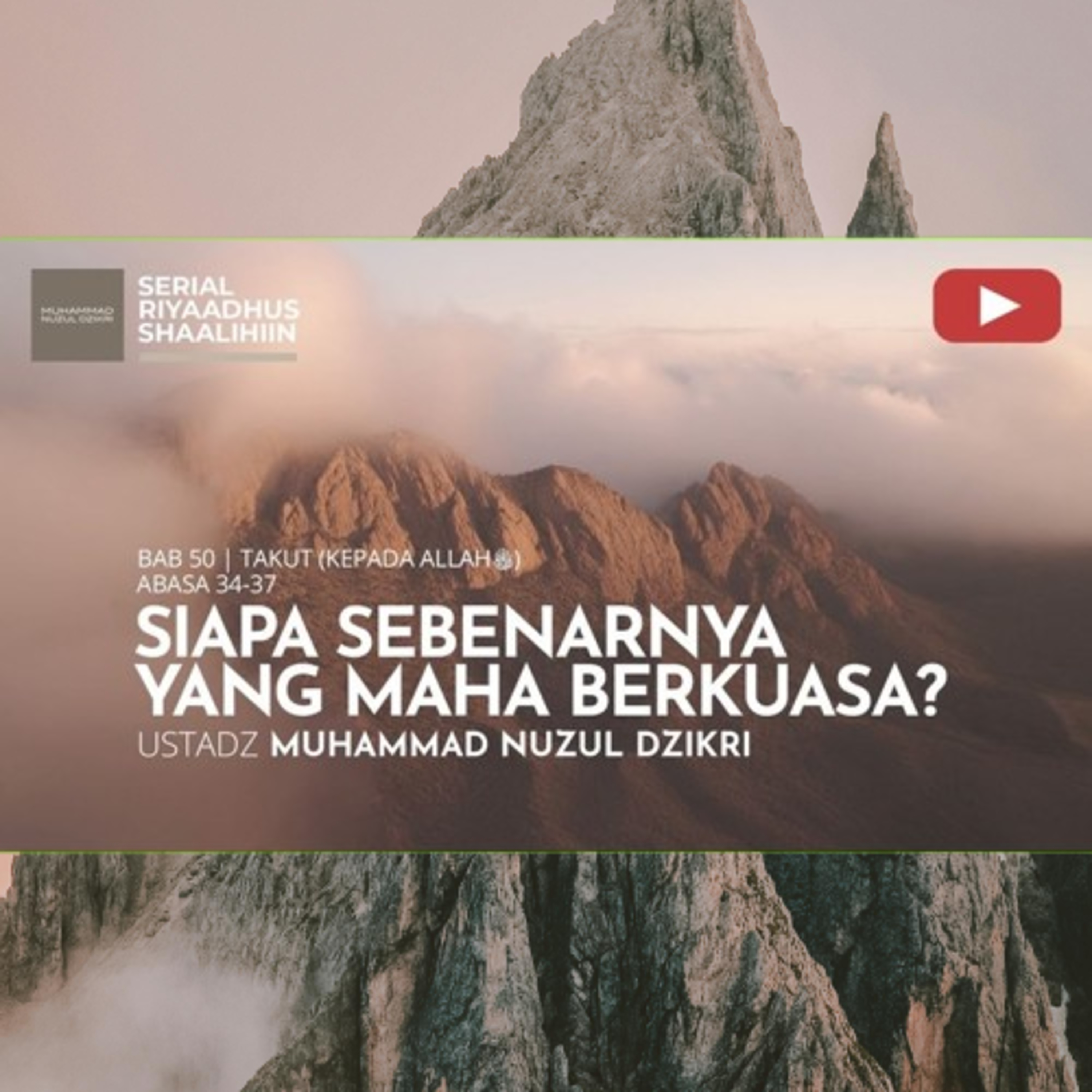 Riyaadhush Shaalihiin 1934. "SIAPA SEBENARNYA YANG MAHA BERKUASA?"