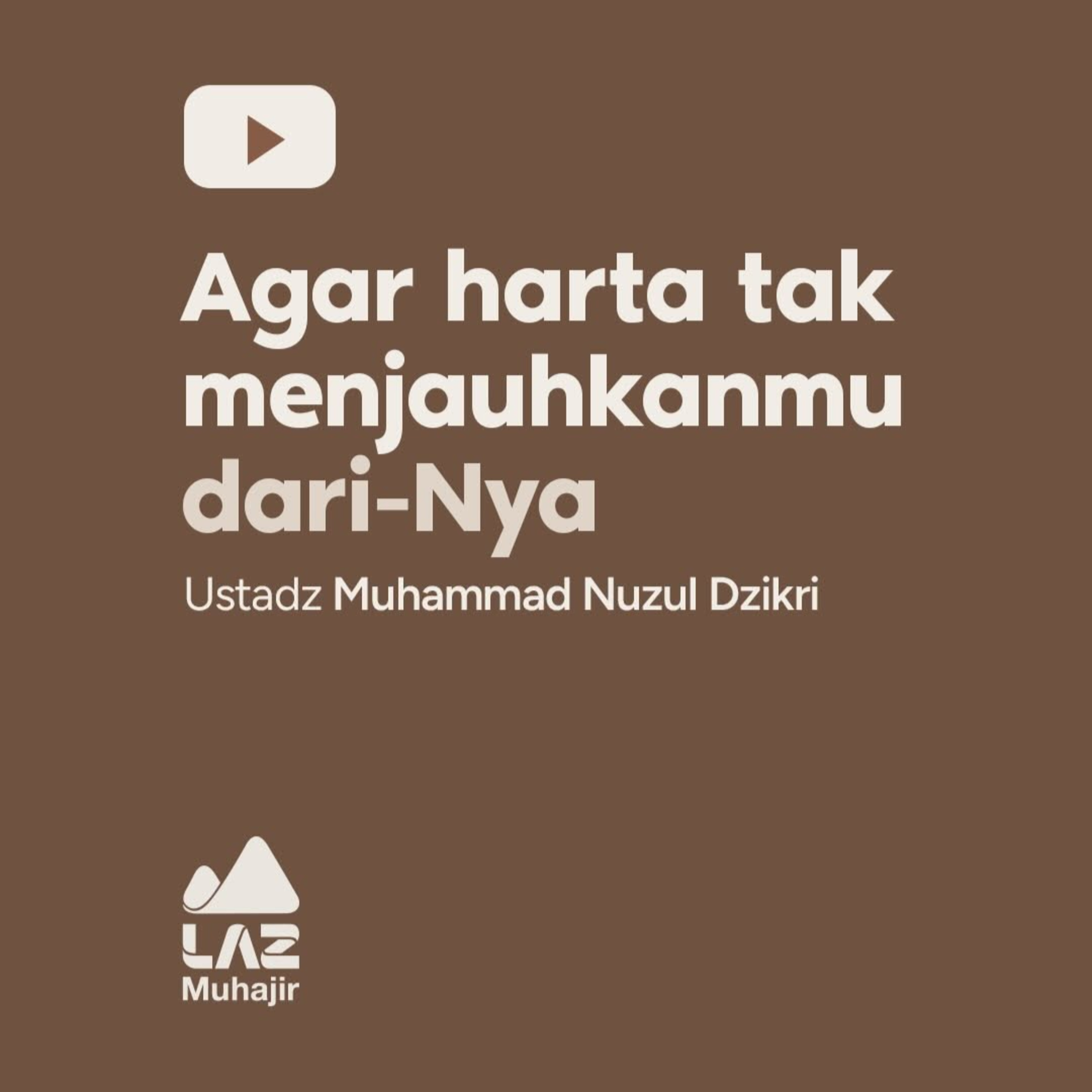 AGAR HARTA TAK MENJAUHKANMU DARI-NYA