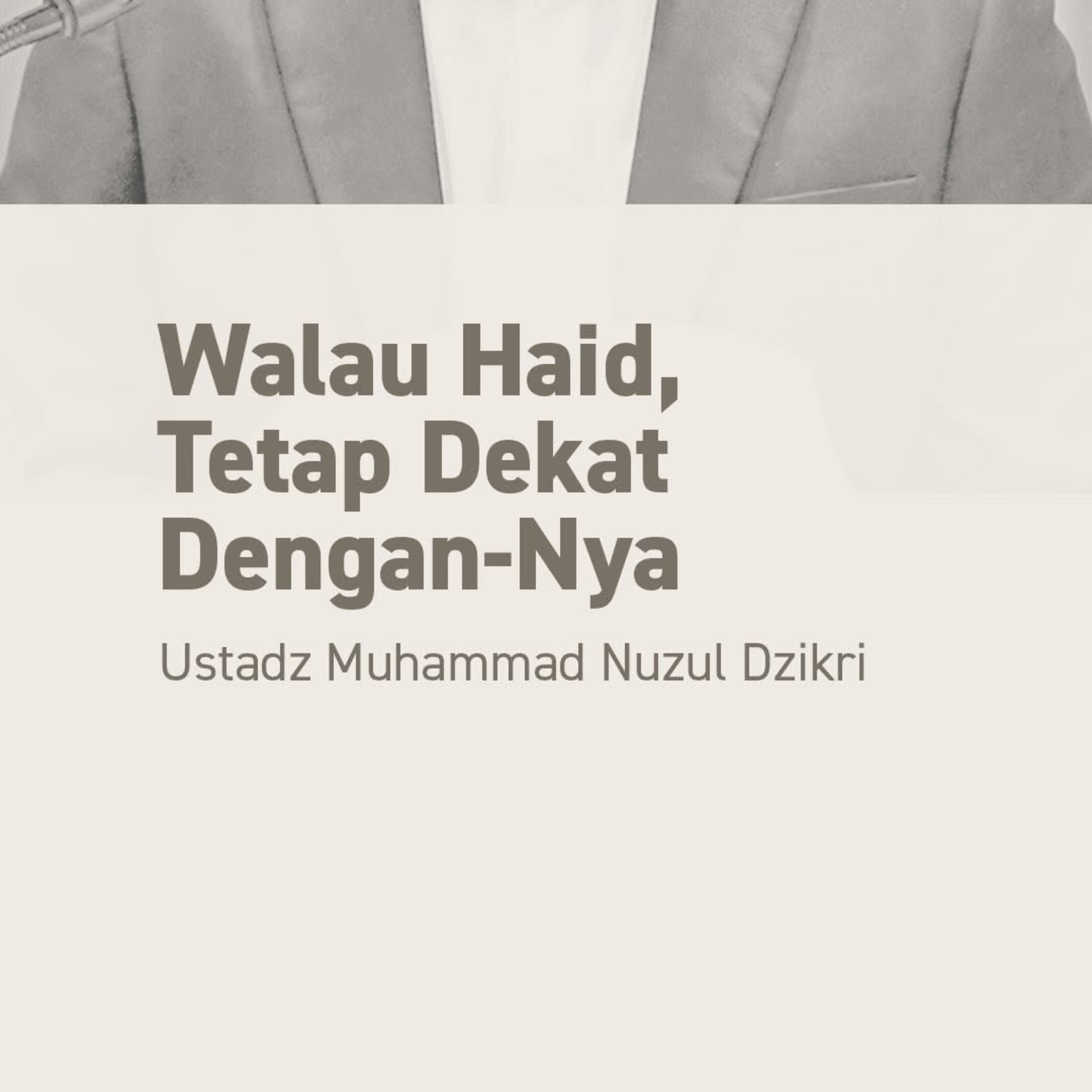 WALAU HAID, TETAP DEKAT DENGAN-NYA (Even in Menstruation, Still Close to Him)