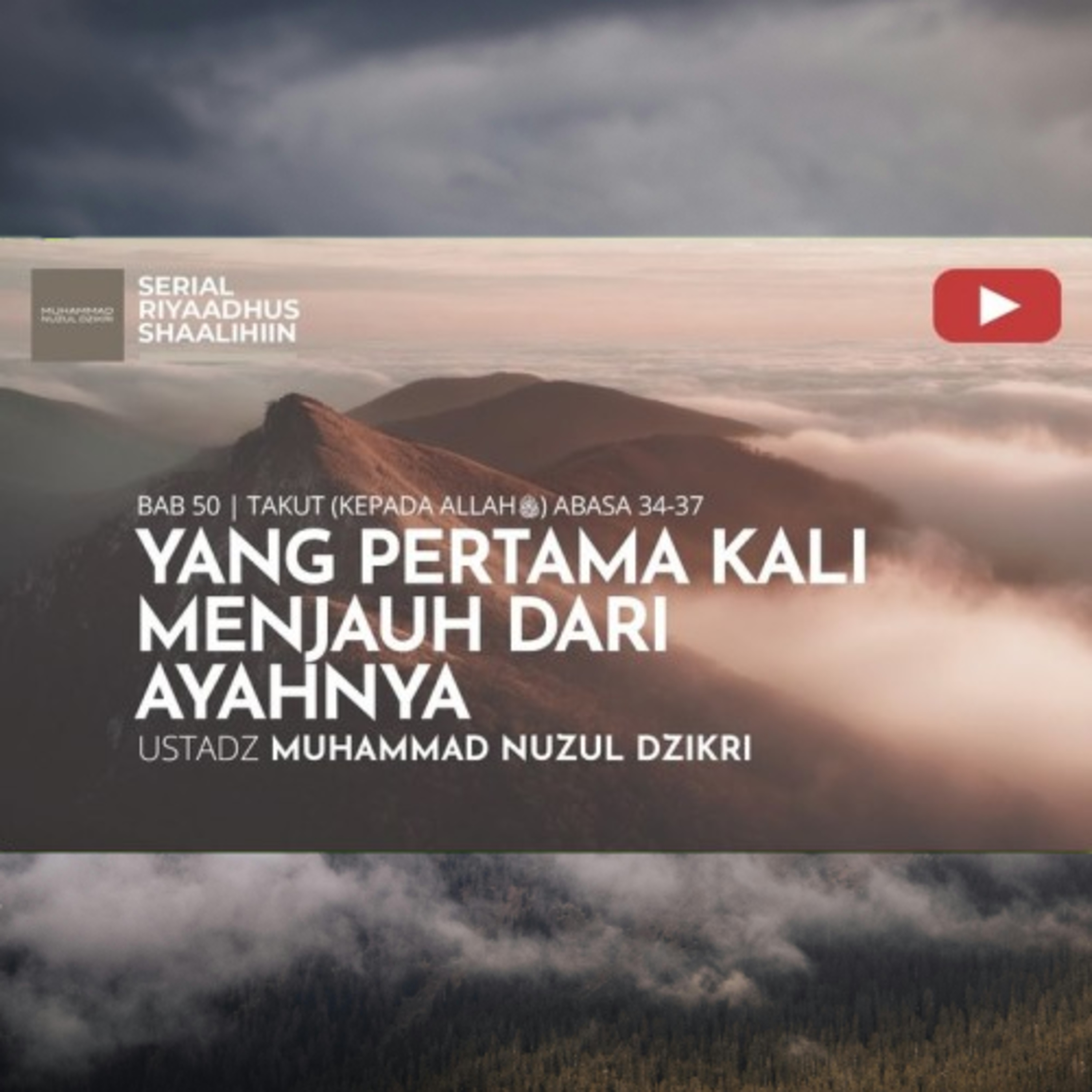 Riyaadhush Shaalihiin 1941. "YANG PERTAMA KALI MENJAUH DARI AYAHNYA"