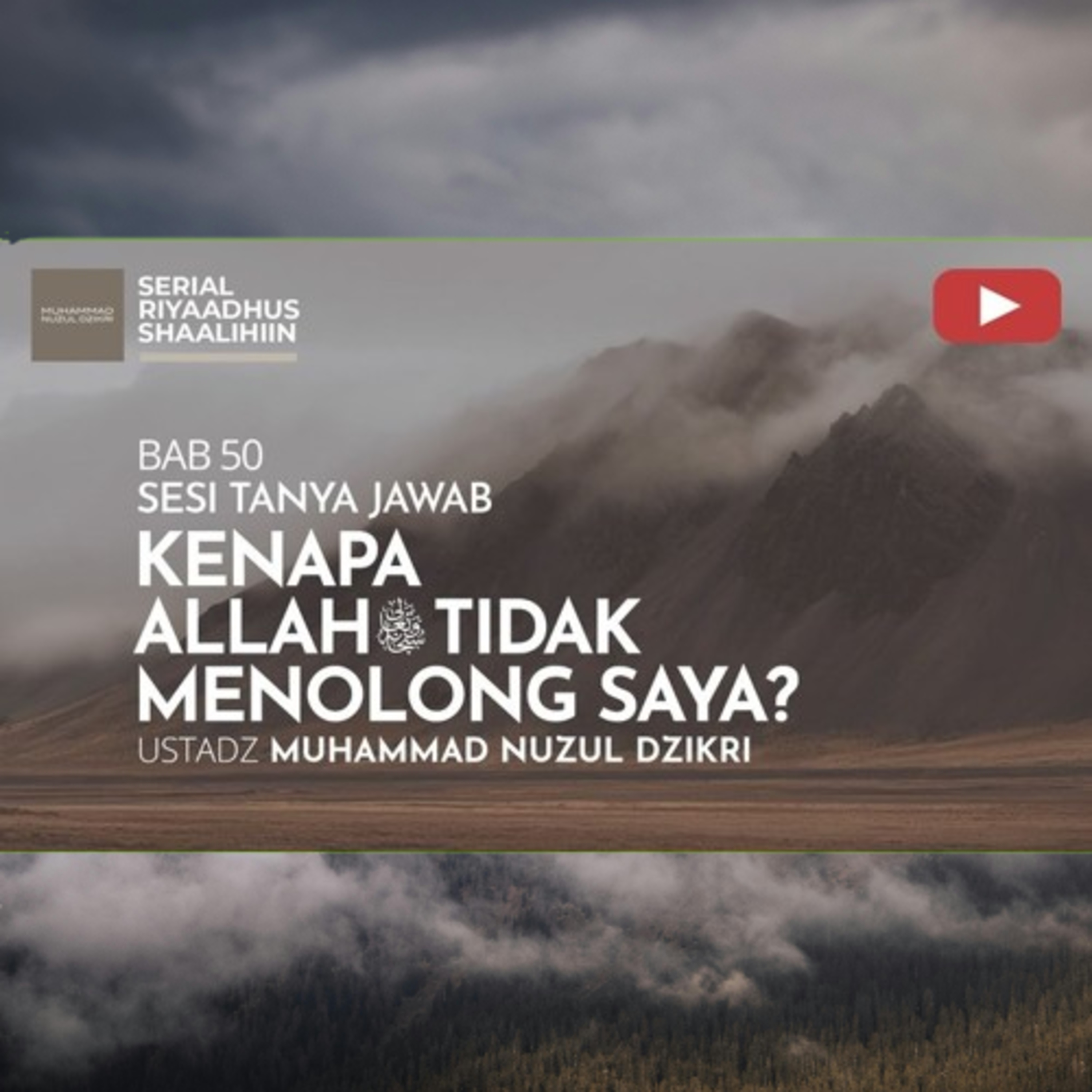 Riyaadhush Shaalihiin 1943. "KENAPA ALLAH ﷻ TIDAK MENOLONG SAYA"