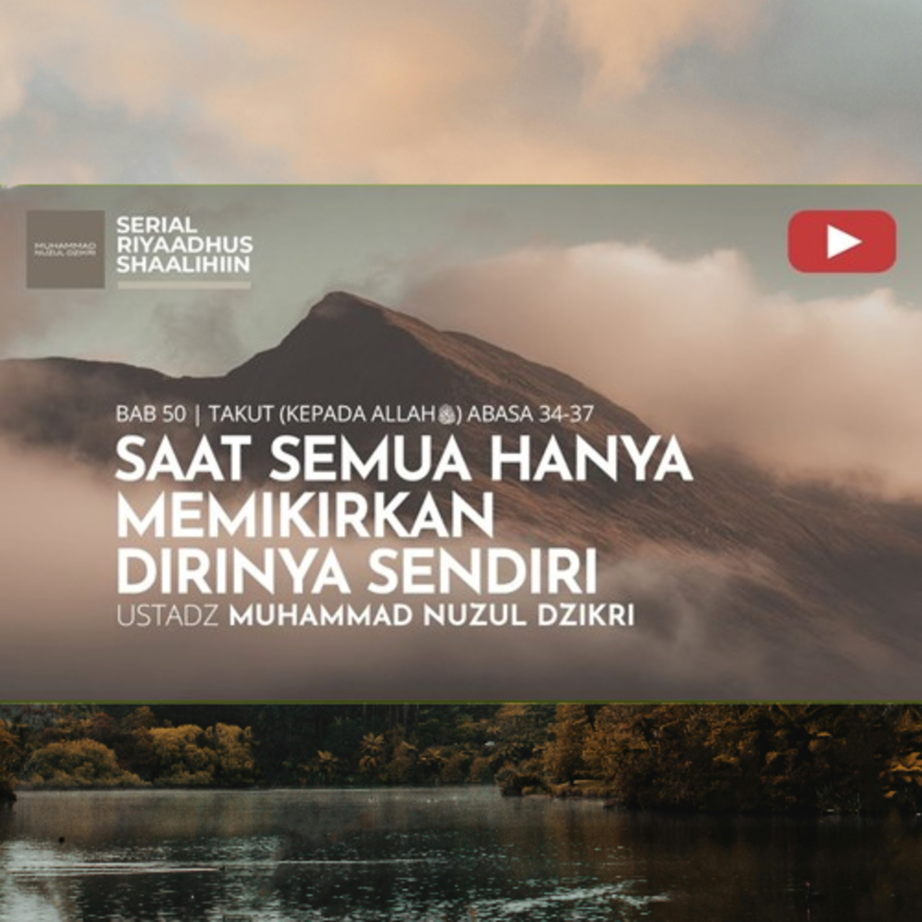 Riyaadhush Shaalihiin 1948. "SAAT SEMUA HANYA MEMIKIRKAN DIRINYA SENDIRI"