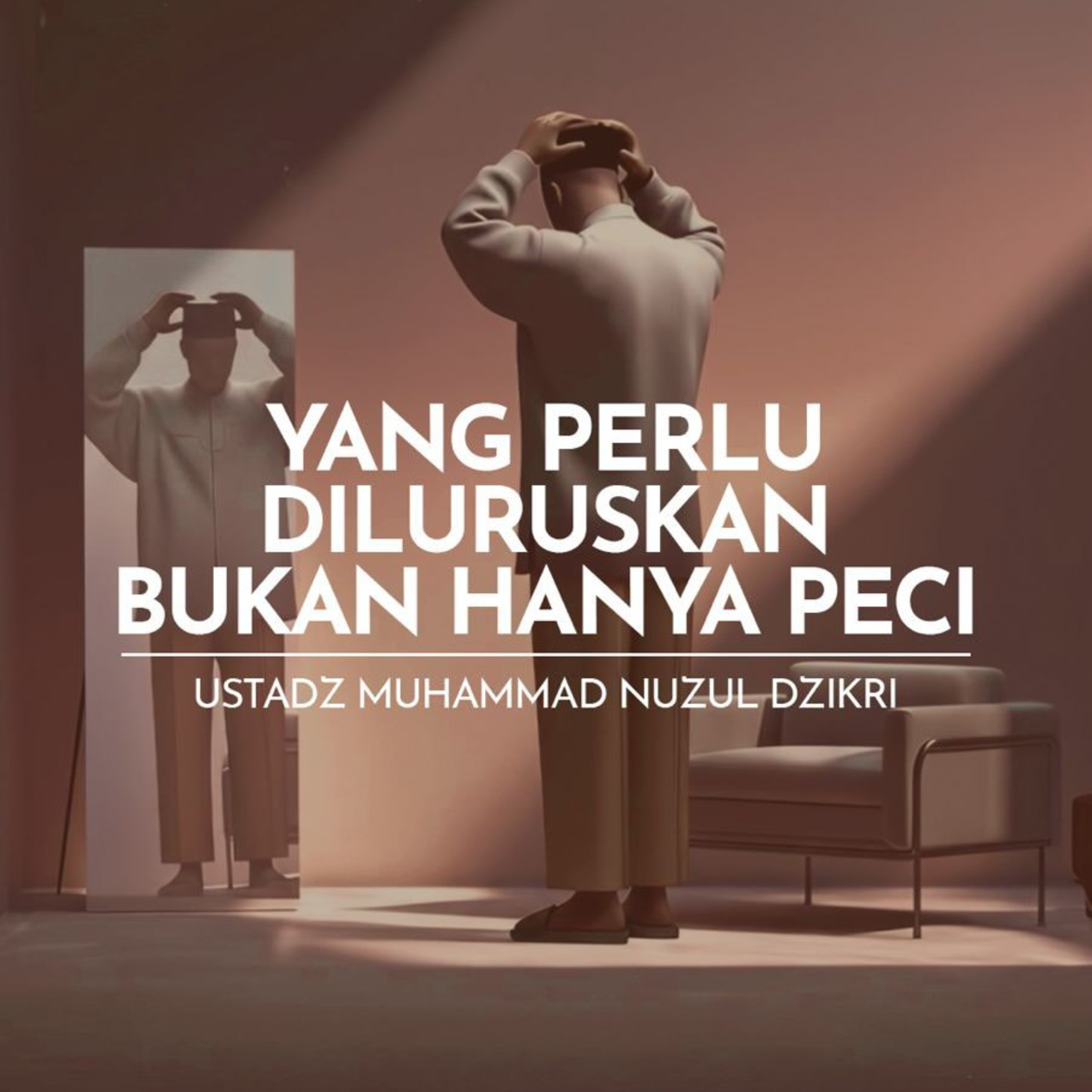 YANG PERLU DILURUSKAN BUKAN HANYA PECI (Not only the peci that needs to be fixed)