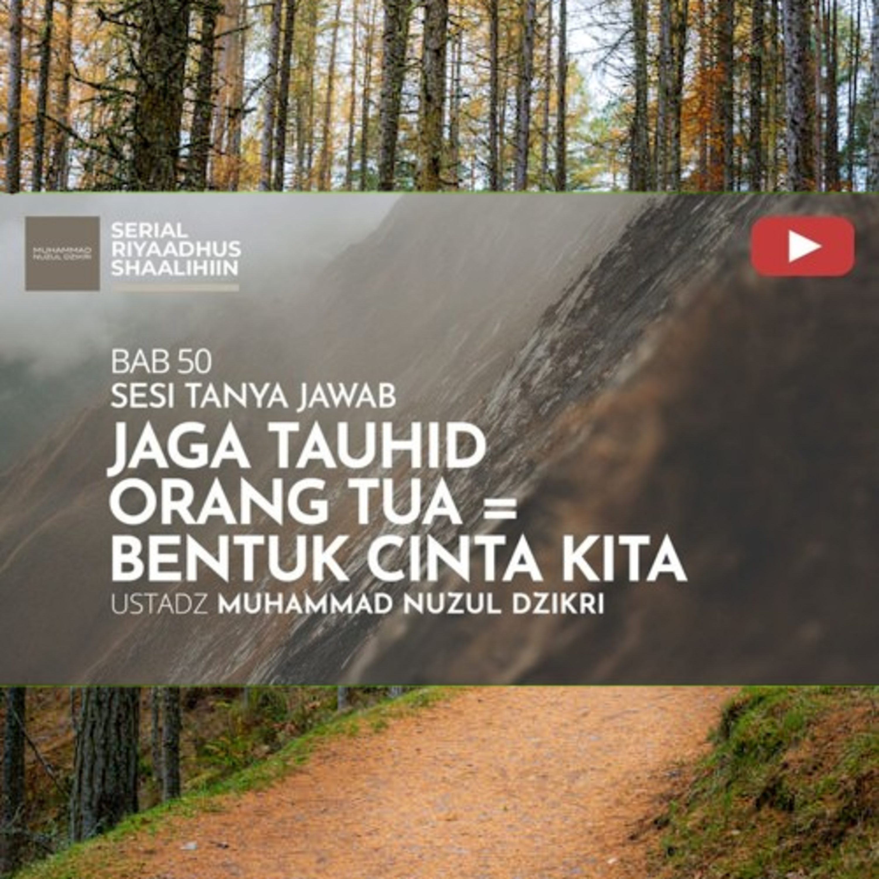 Riyaadhush Shaalihiin 1952. "JAGA TAUHID ORANG TUA = BENTUK CINTA KITA"