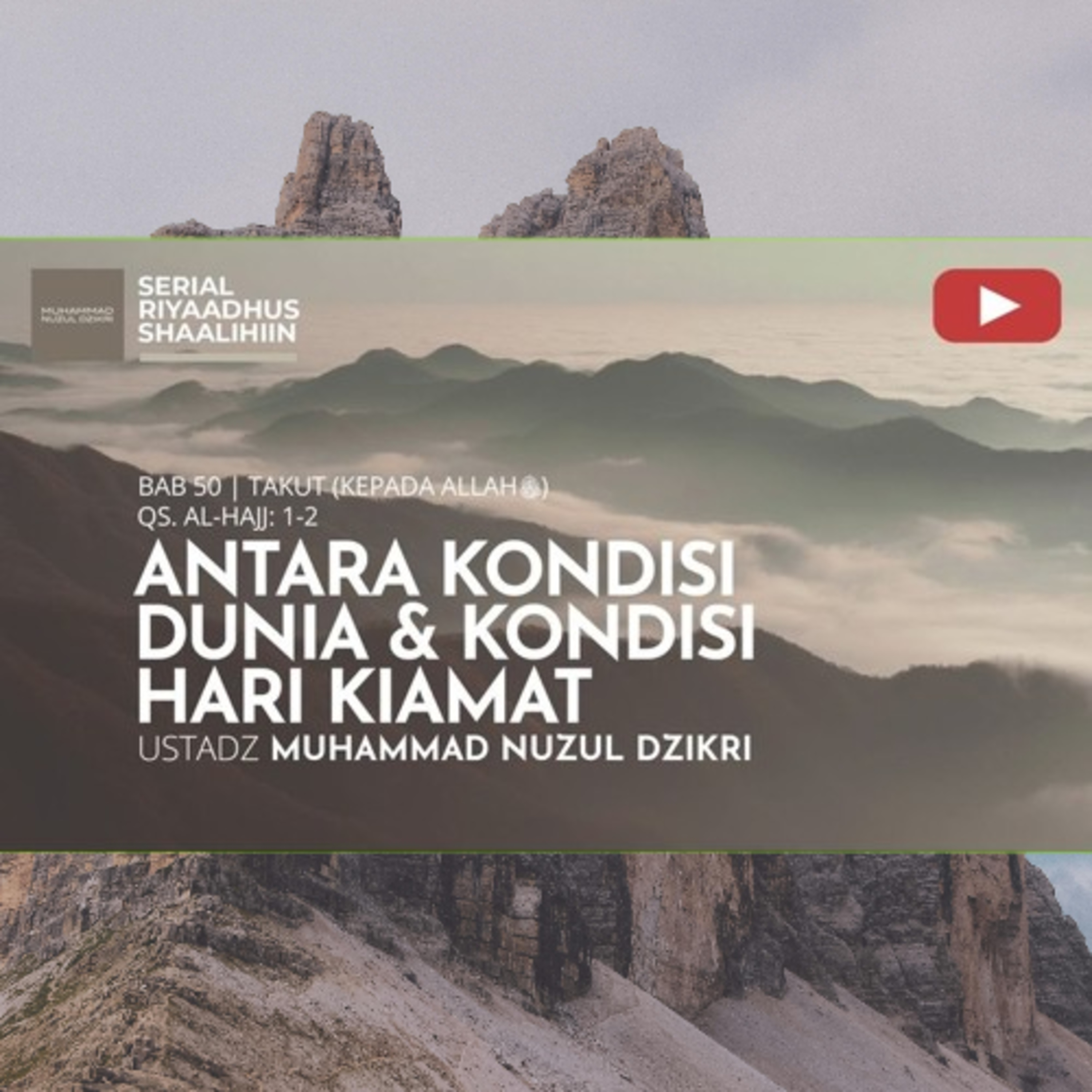 Riyaadhush Shaalihiin 1955. "ANTARA KONDISI DUNIA & KONDISI HARI KIAMAT"