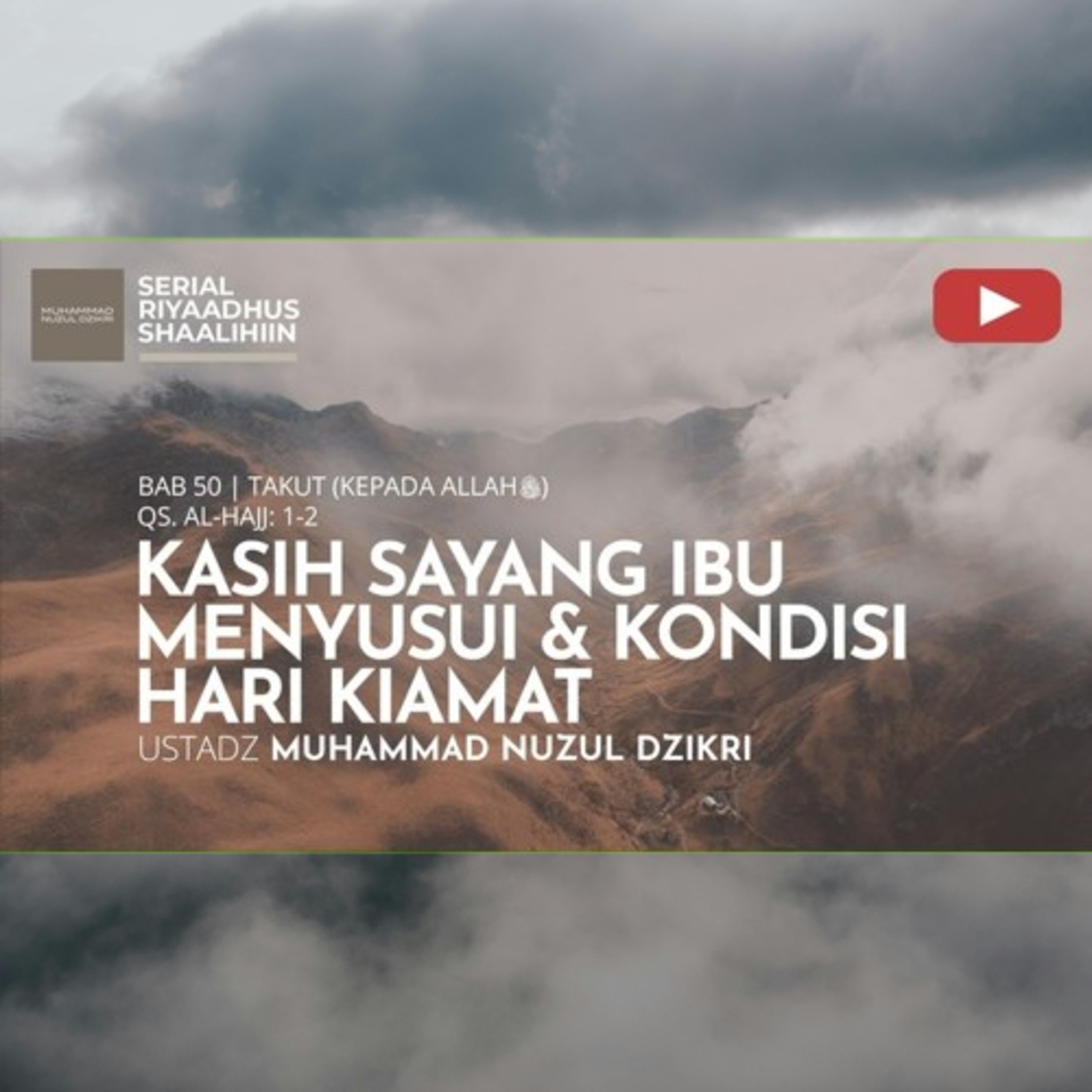 Riyaadhush Shaalihiin 1960. "KASIH SAYANG IBU MENYUSUI & HARI KIAMAT"