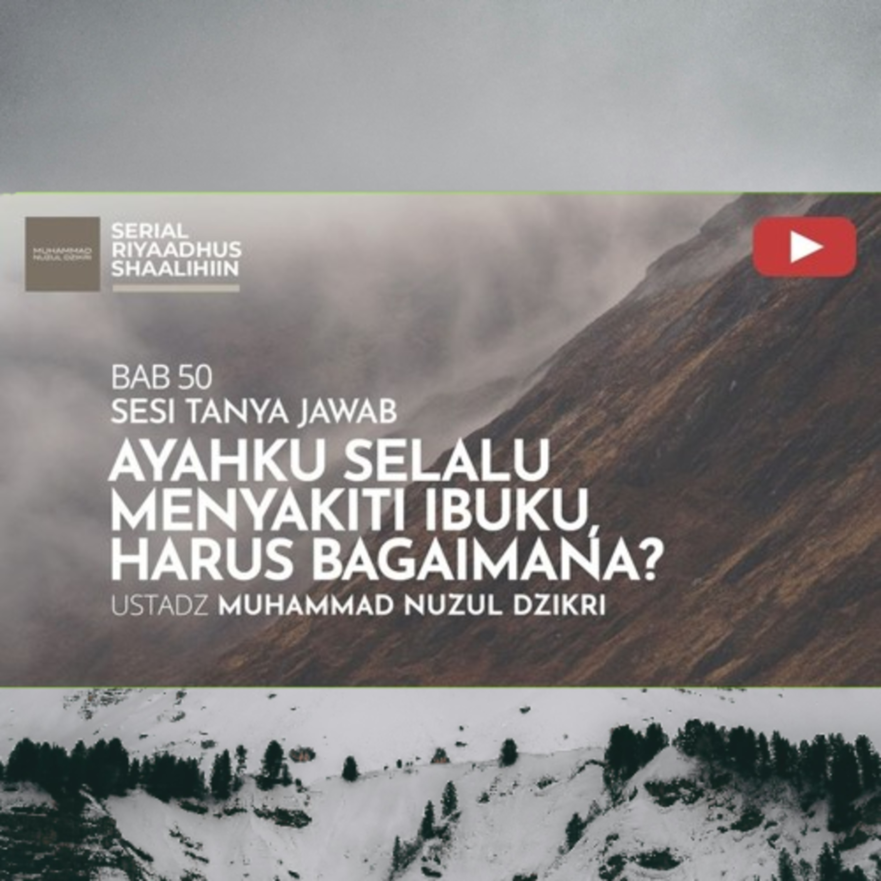 Riyaadhush Shaalihiin 1966. "AYAHKU SELALU MENYAKITI IBUKU, HARUS BAGAIMANA?"
