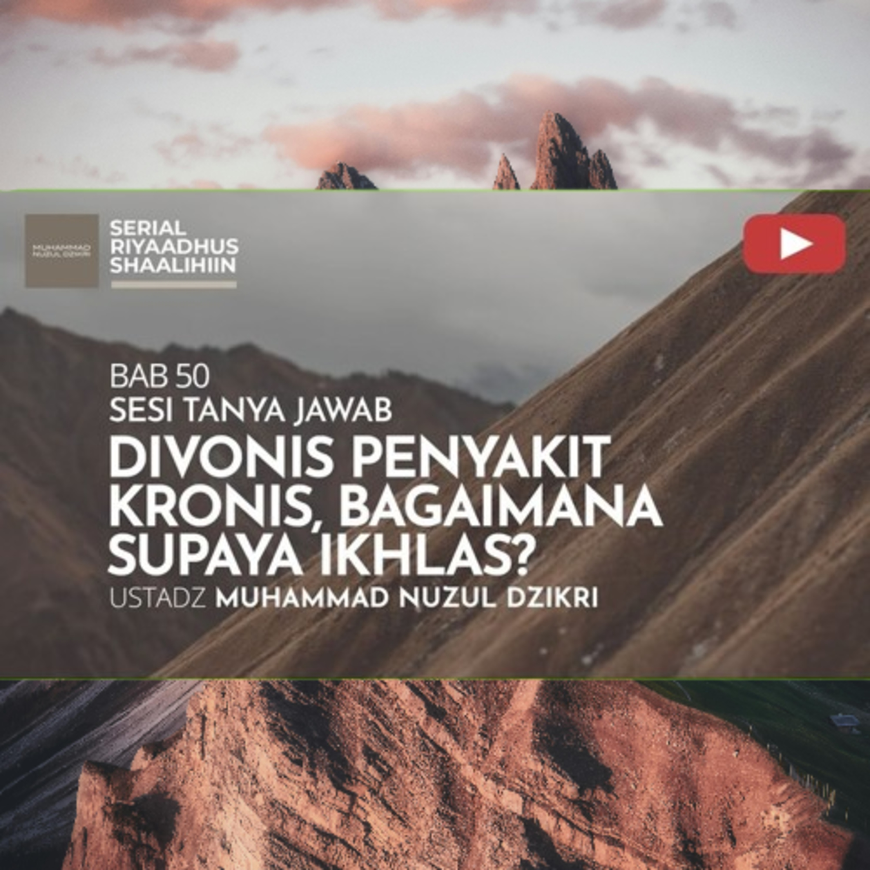 Riyaadhush Shaalihiin 1971. "DIVONIS PENYAKIT KRONIS, BAGAIMANA AGAR IKHLAS?"