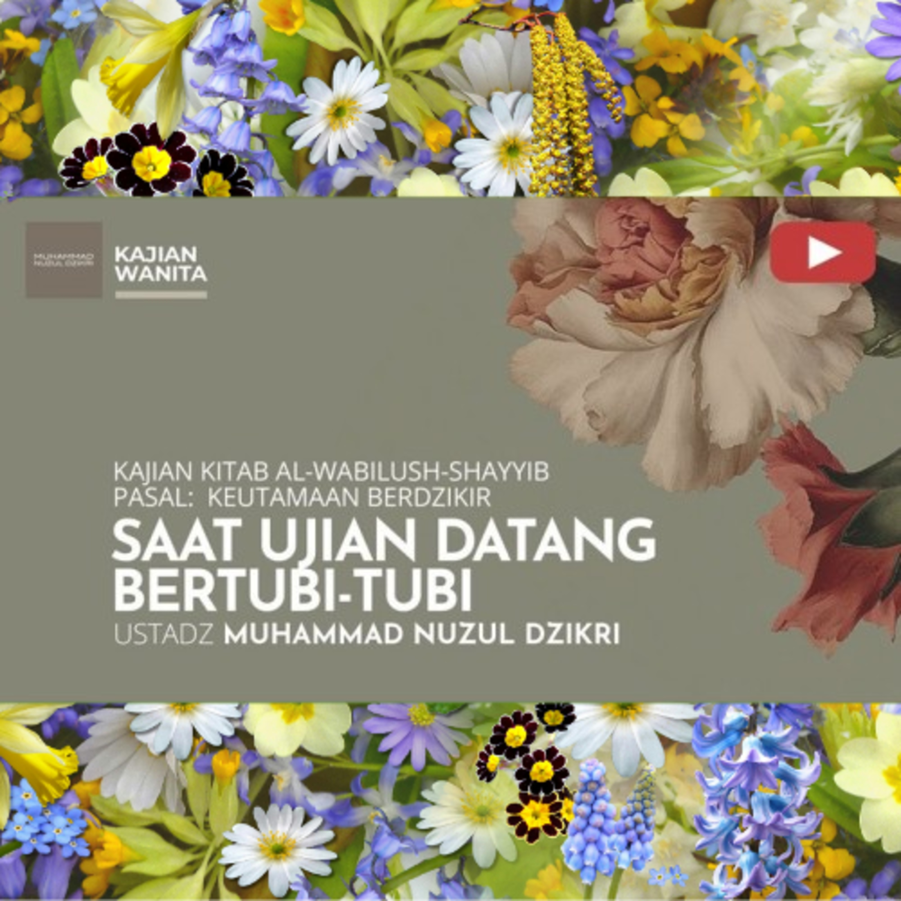 Kajian Wanita 255. "SAAT UJIAN DATANG BERTUBI-TUBI" | Kitab Al-Wabilush Shayyib