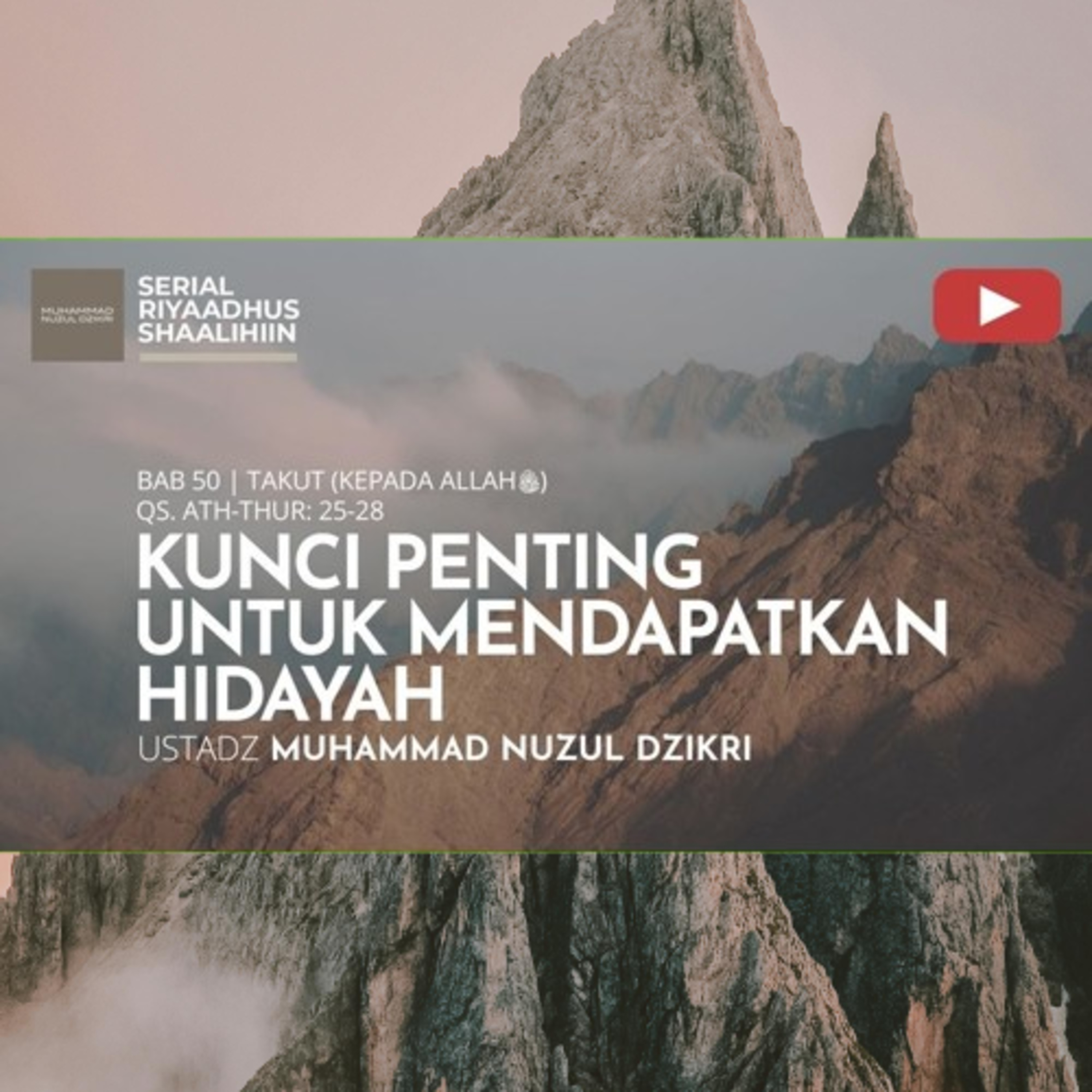 Riyaadhush Shaalihiin 1976. "KUNCI PENTING UNTUK MENDAPATKAN HIDAYAH"
