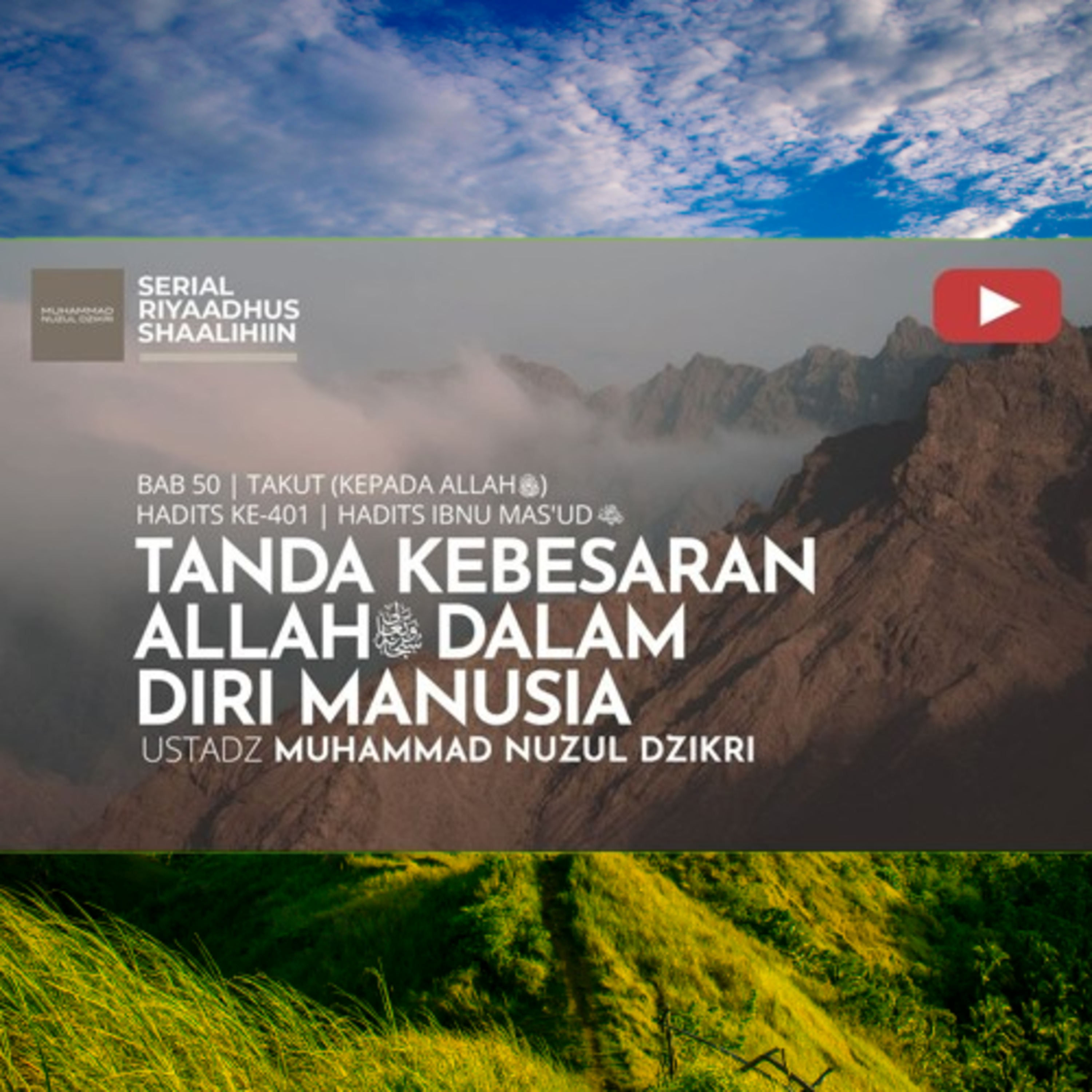 Riyaadhush Shaalihiin 1986. "TANDA KEBESARAN ALLAH DALAM DIRI MANUSIA"